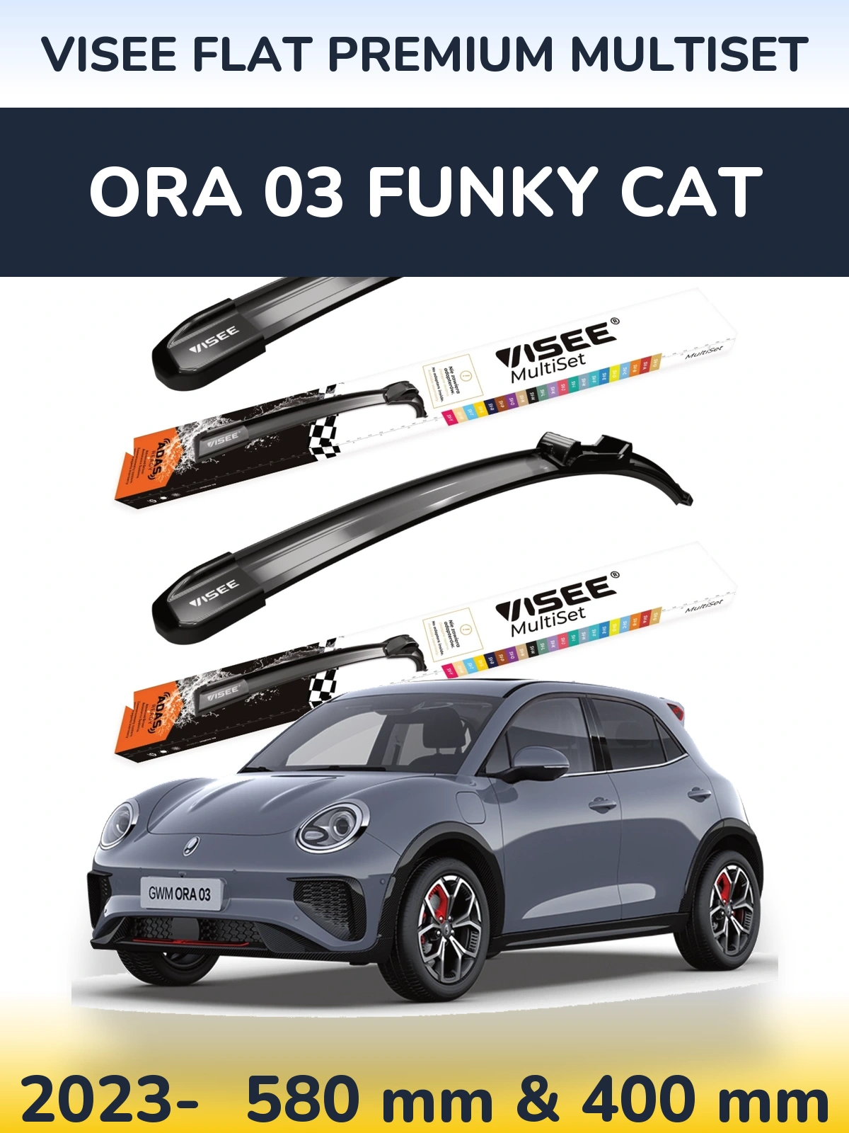 Front wiper blade set VISEE FLAT PREMIUM MultiSet 580 & 400 mm for ORA 03 Funky Cat 2023-2026