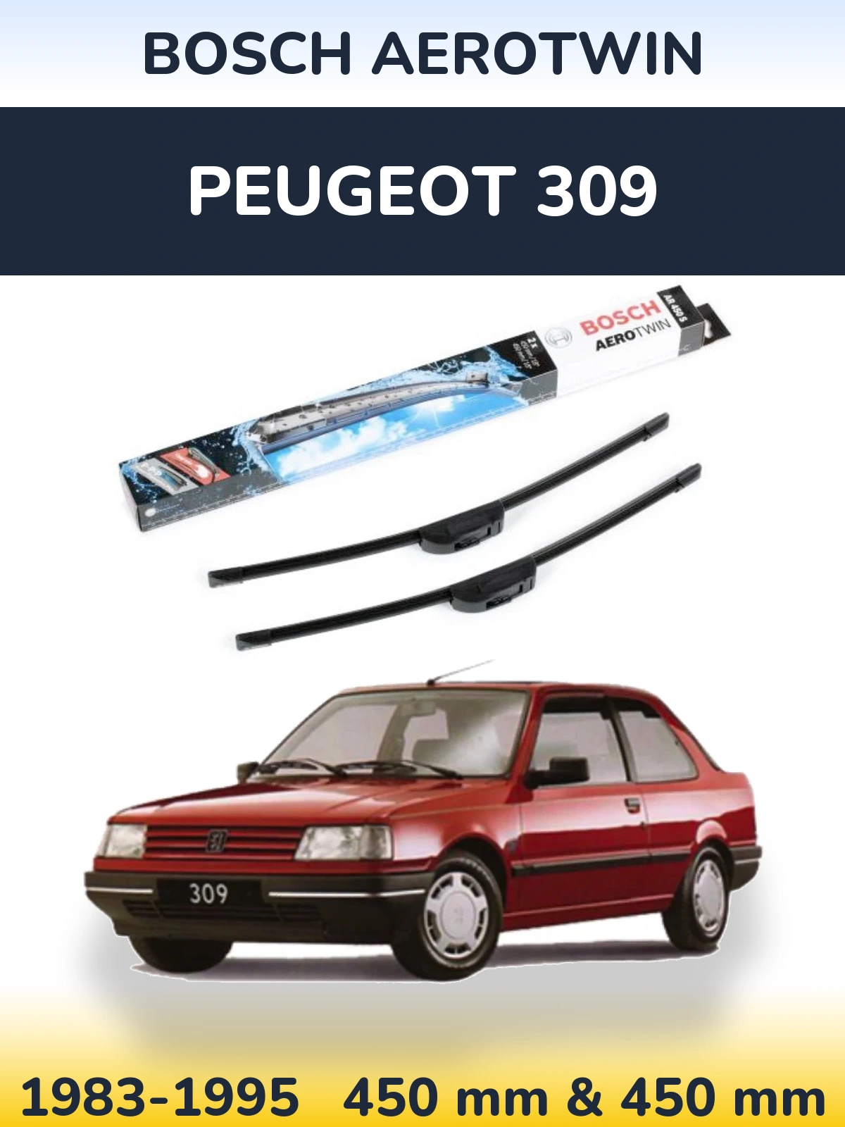 Комплект передних дворников BOSCH AeroTwin 450 & 450 мм для Peugeot 309 1983-1995