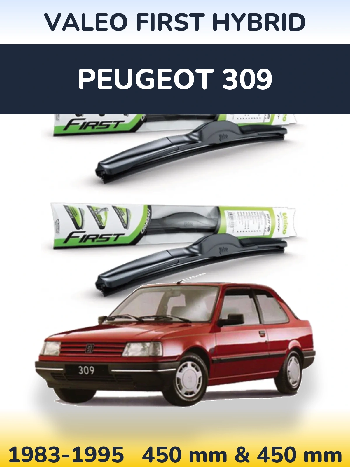 Komplet przednich wycieraczek Valeo First Hybrid 450 & 450 mm do Peugeot 309 1983-1995