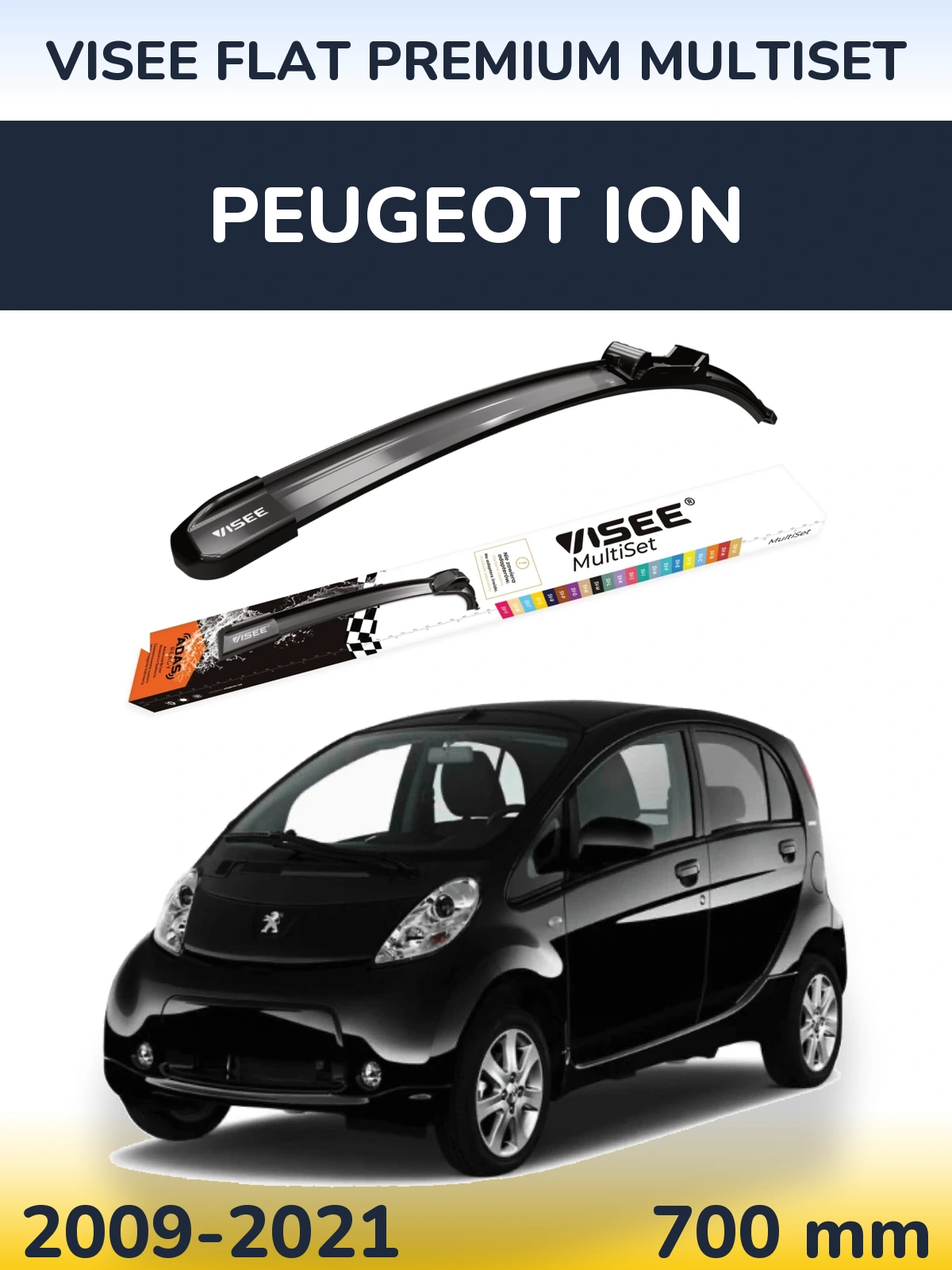 Przednia wycieraczka VISEE FLAT PREMIUM MultiSet 700 mm do Peugeot iOn 2009-2021