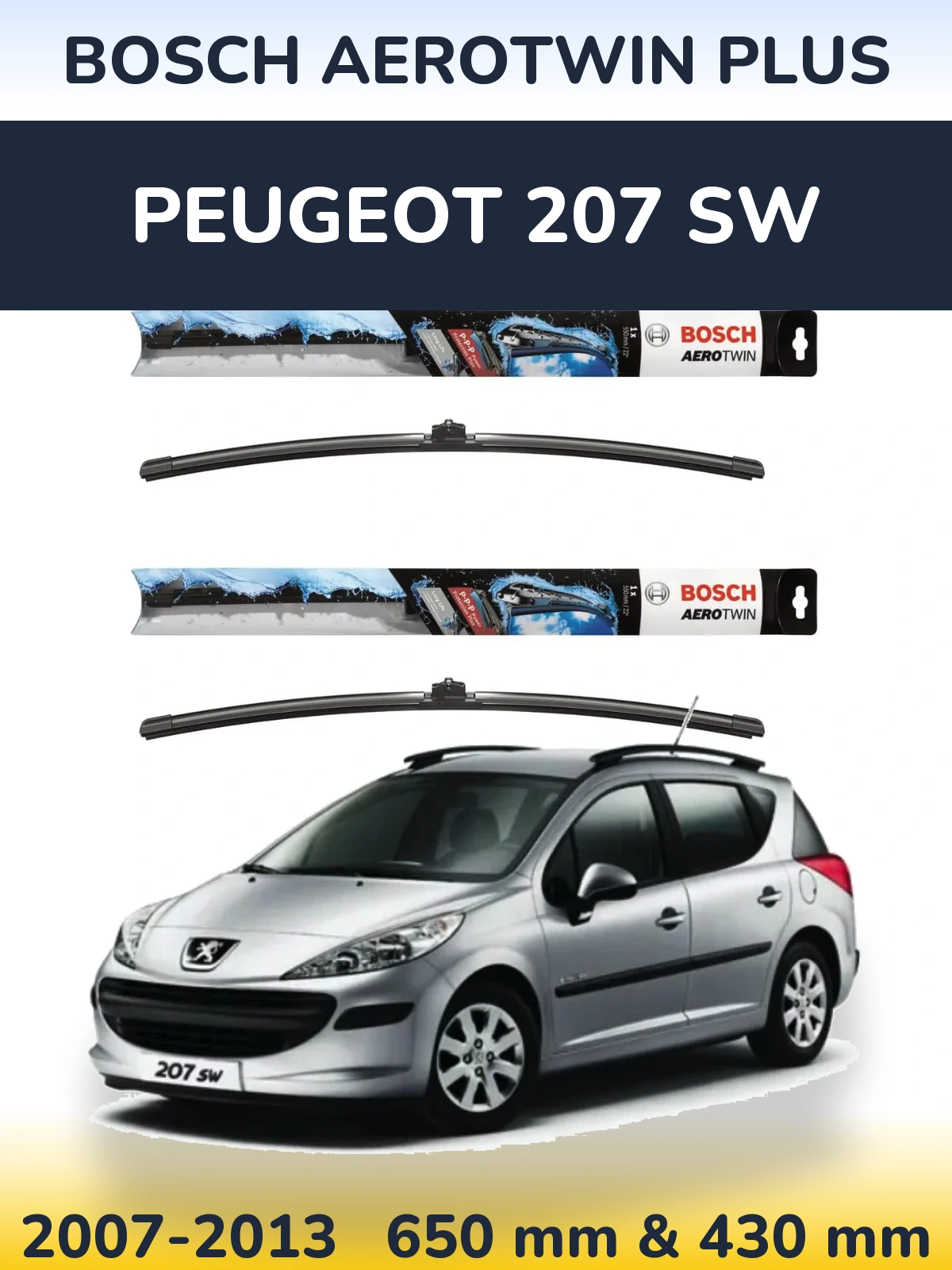 Komplet przednich wycieraczek BOSCH AeroTwin Plus 650 & 430 mm do Peugeot 207 SW 2007-2013