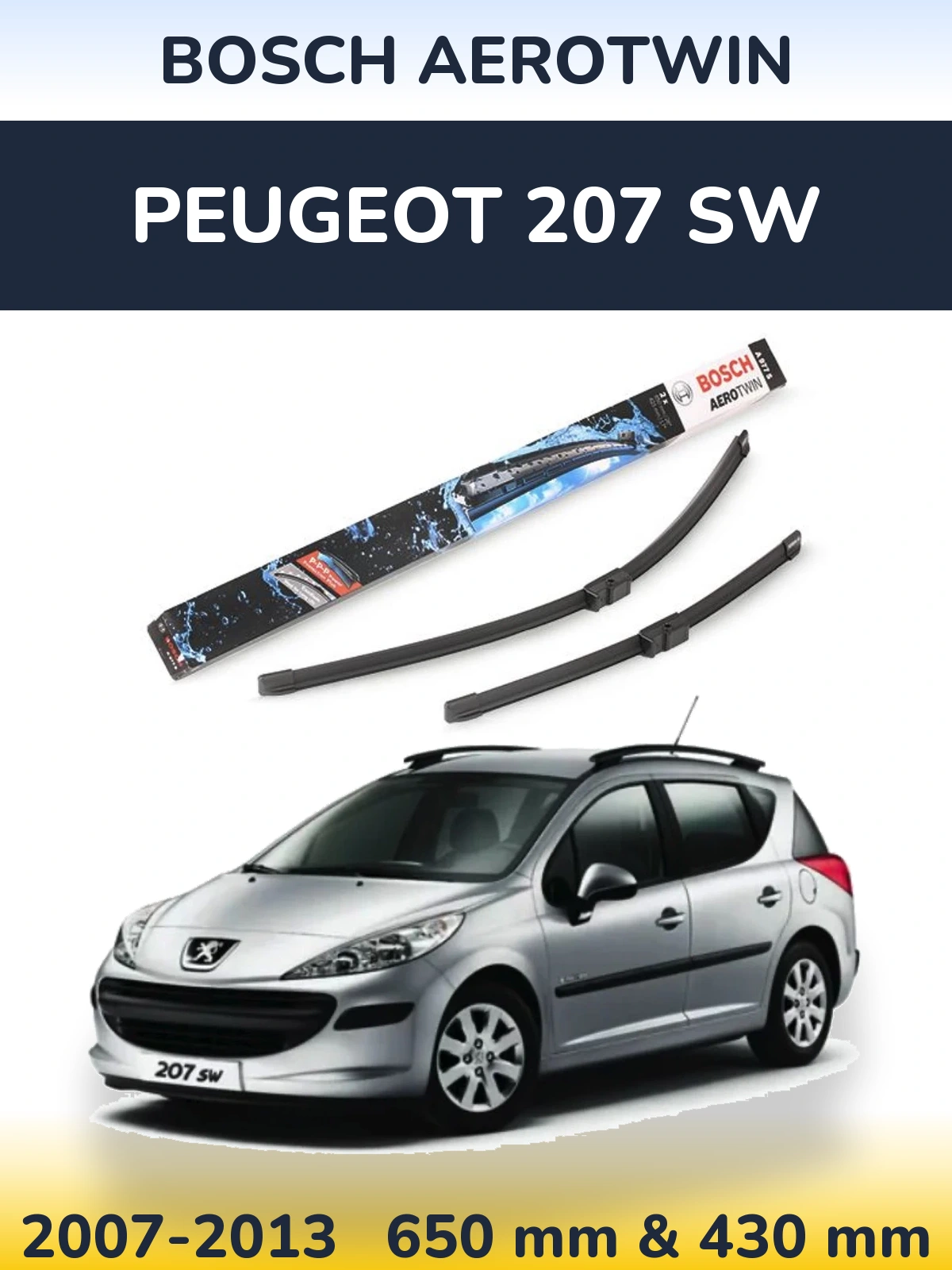 Komplet przednich wycieraczek BOSCH AeroTwin 650 & 430 mm do Peugeot 207 SW 2007-2013