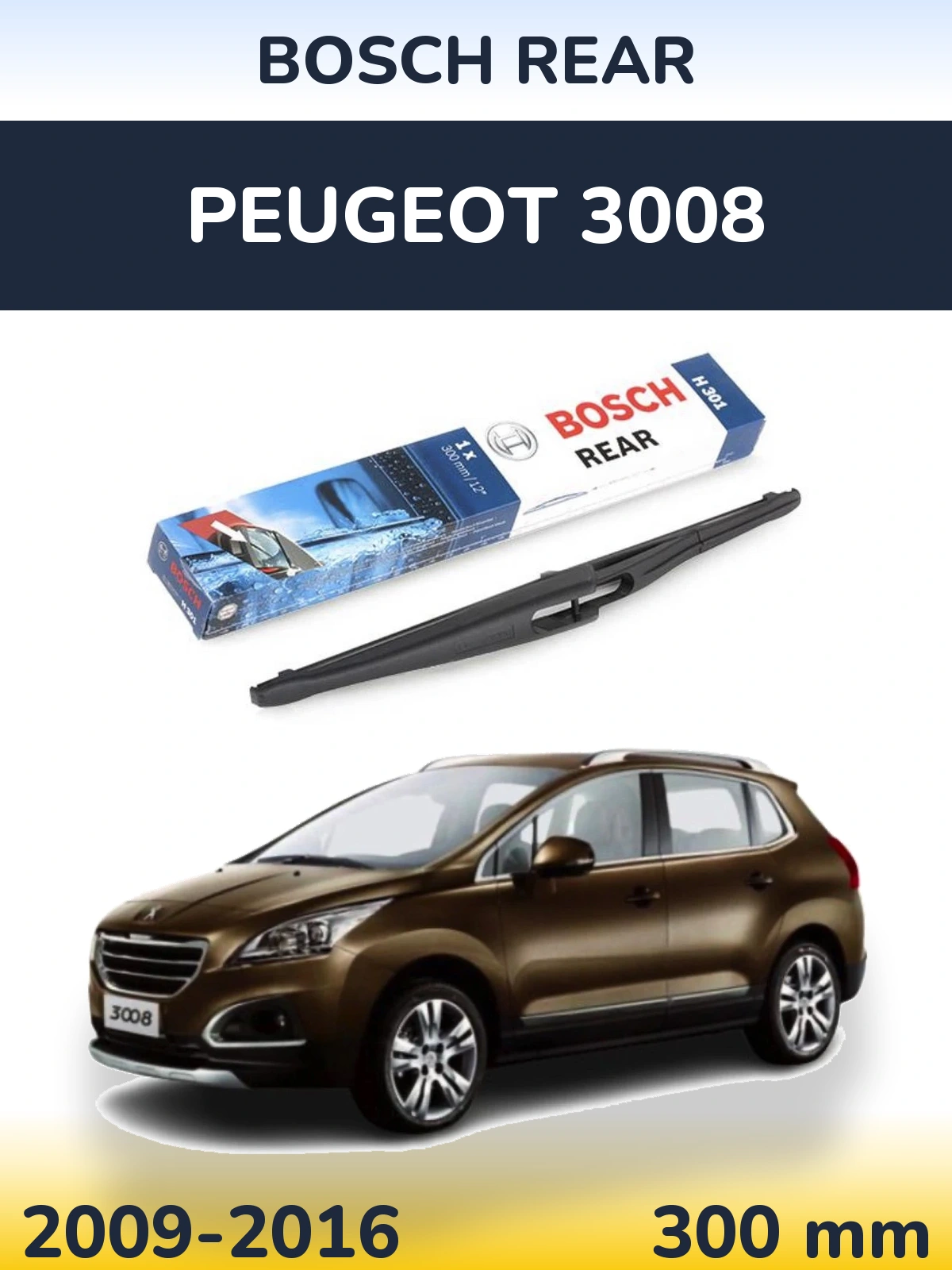 Tylna wycieraczka BOSCH Rear 300 mm do Peugeot 3008 2009-2016