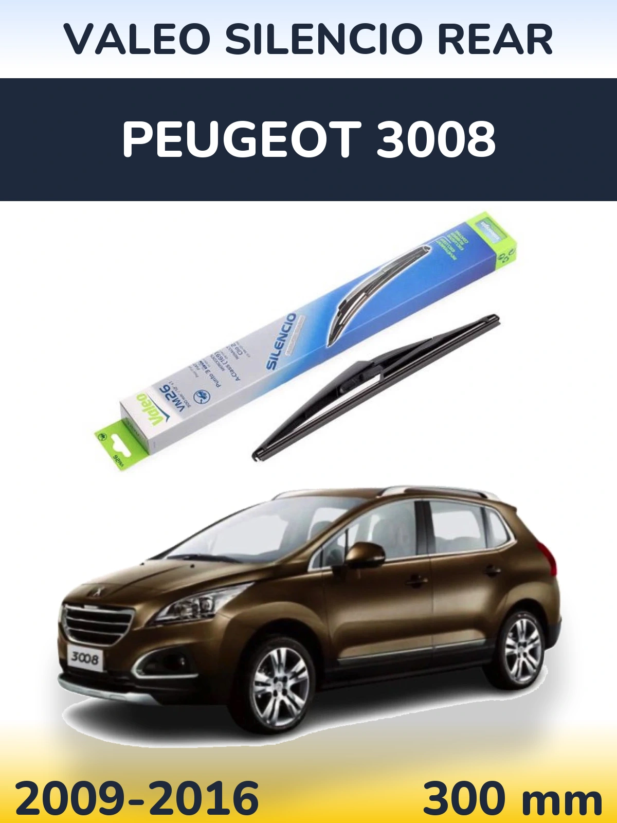 Tylna wycieraczka Valeo Silencio Rear 300 mm do Peugeot 3008 2009-2016