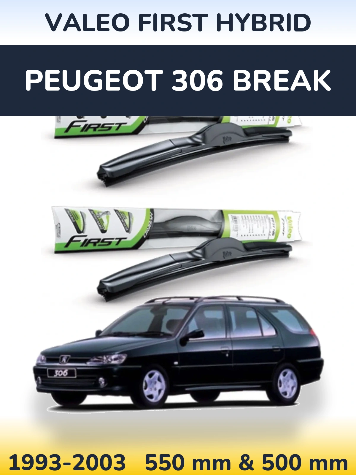Komplet przednich wycieraczek Valeo First Hybrid 550 & 500 mm do Peugeot 306 Break 1993-2003