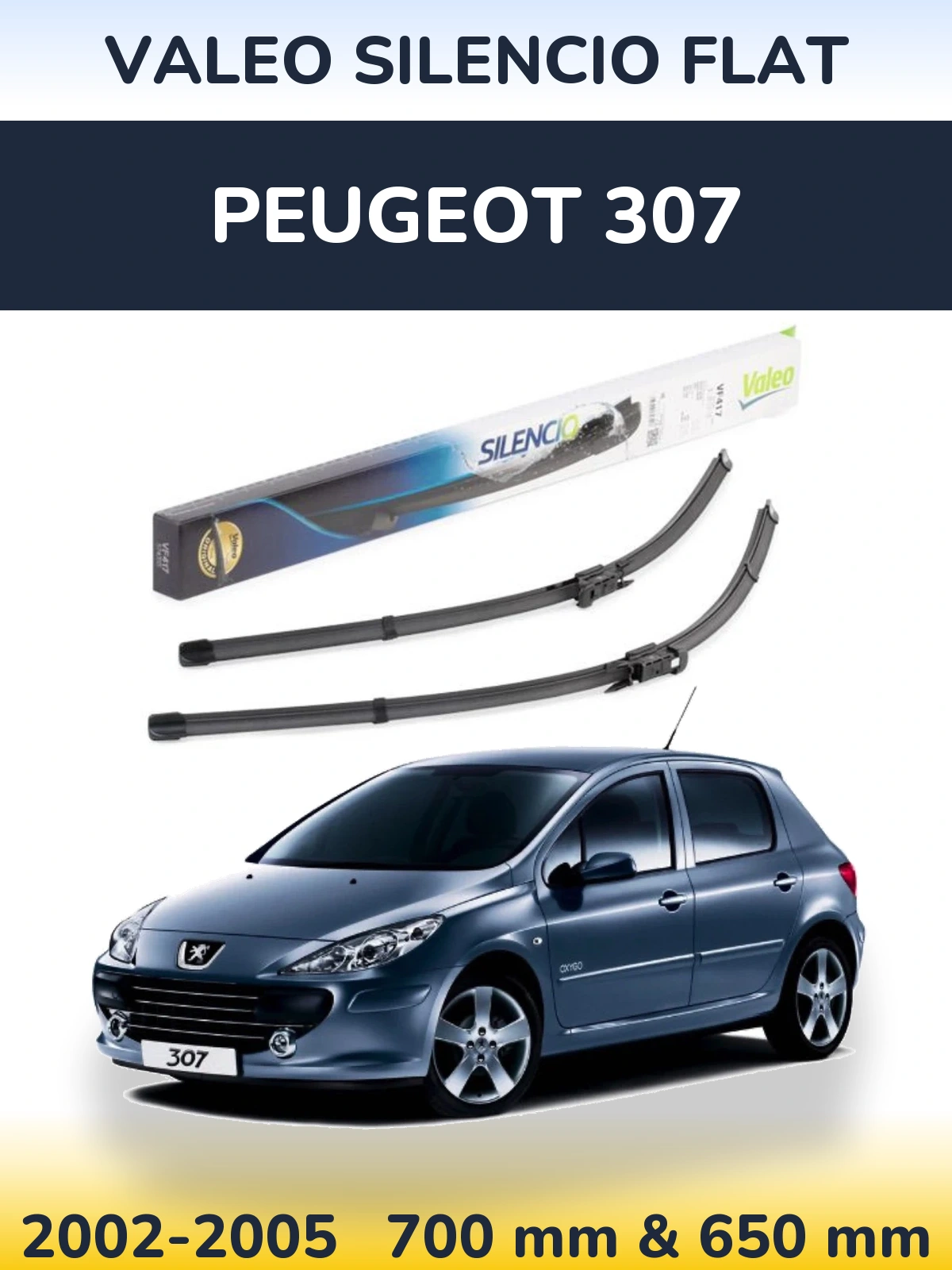 Komplet przednich wycieraczek Valeo Silencio Flat 700 & 650 mm do Peugeot 307 2002-2005