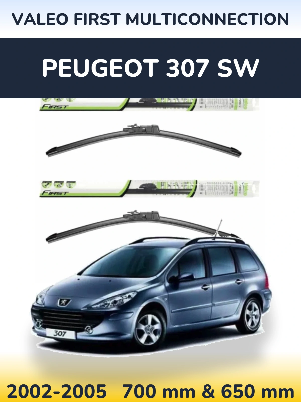 Komplet przednich wycieraczek Valeo First MultiConnection 700 & 650 mm do Peugeot 307 SW 2002-2005