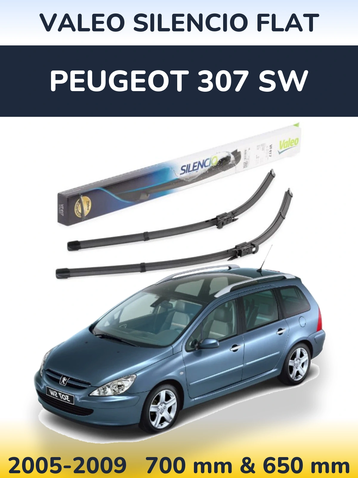 Komplet przednich wycieraczek Valeo Silencio Flat 700 & 650 mm do Peugeot 307 SW 2005-2009