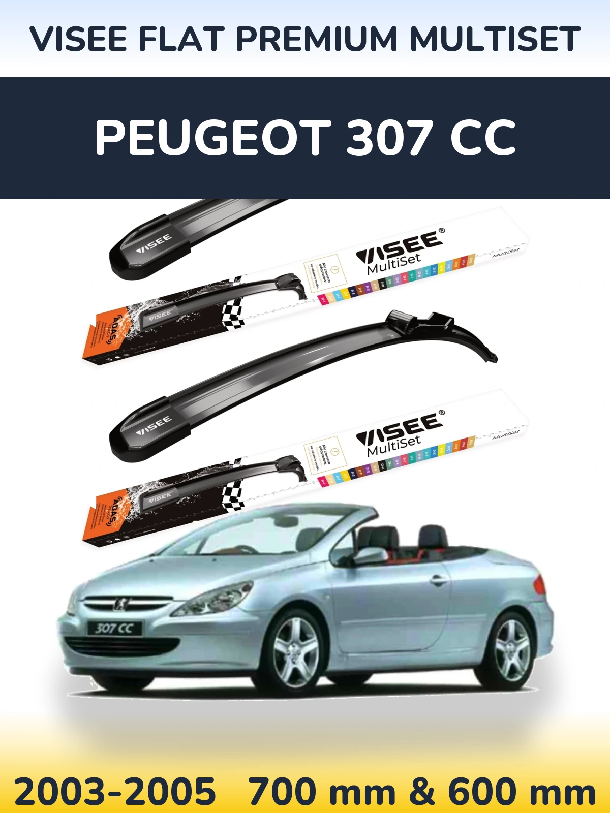 Komplet przednich wycieraczek VISEE FLAT PREMIUM MultiSet 700 & 600 mm do Peugeot 307 CC 2003-2005