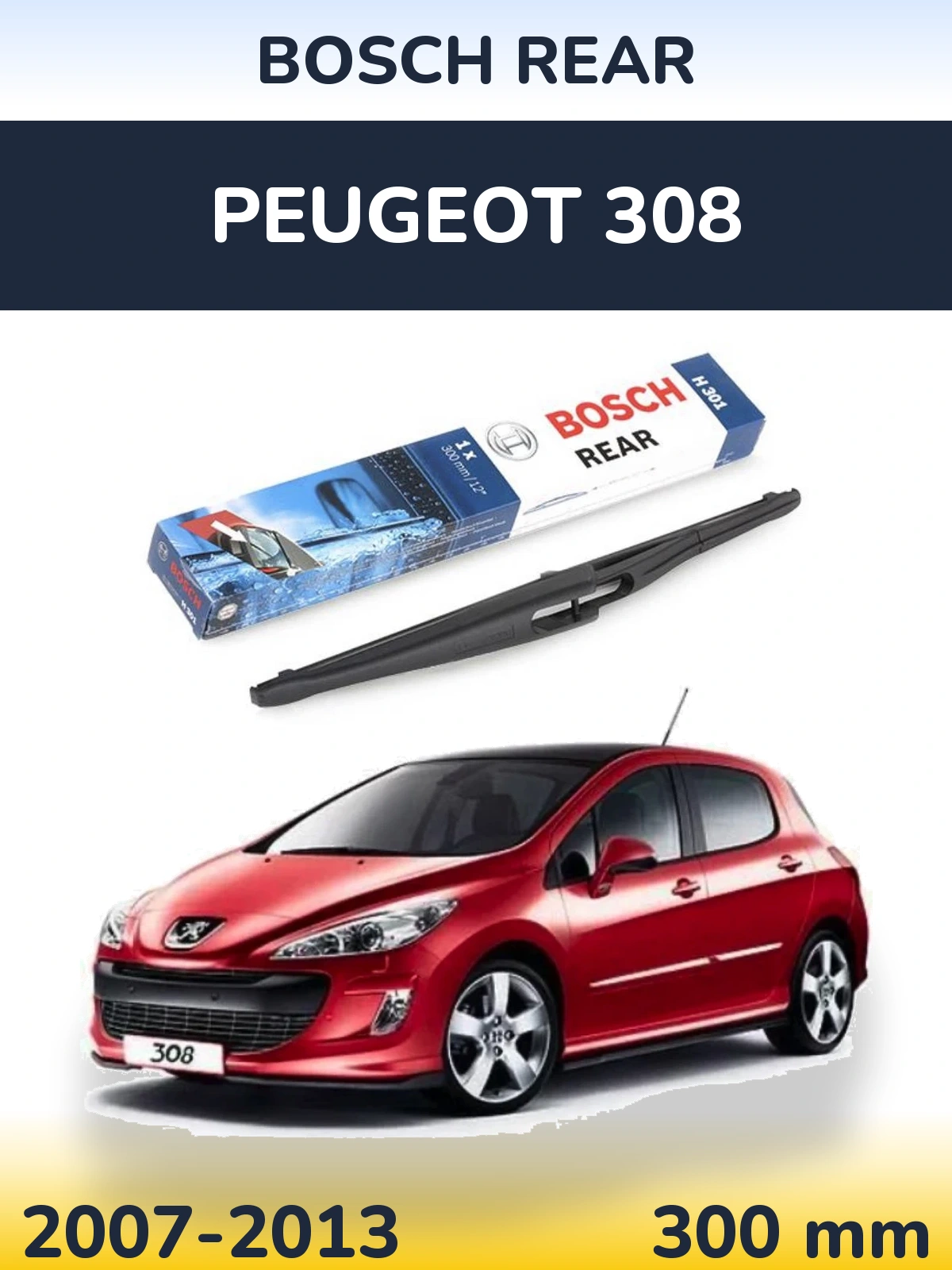 Tylna wycieraczka BOSCH Rear 300 mm do Peugeot 308 2007-2013