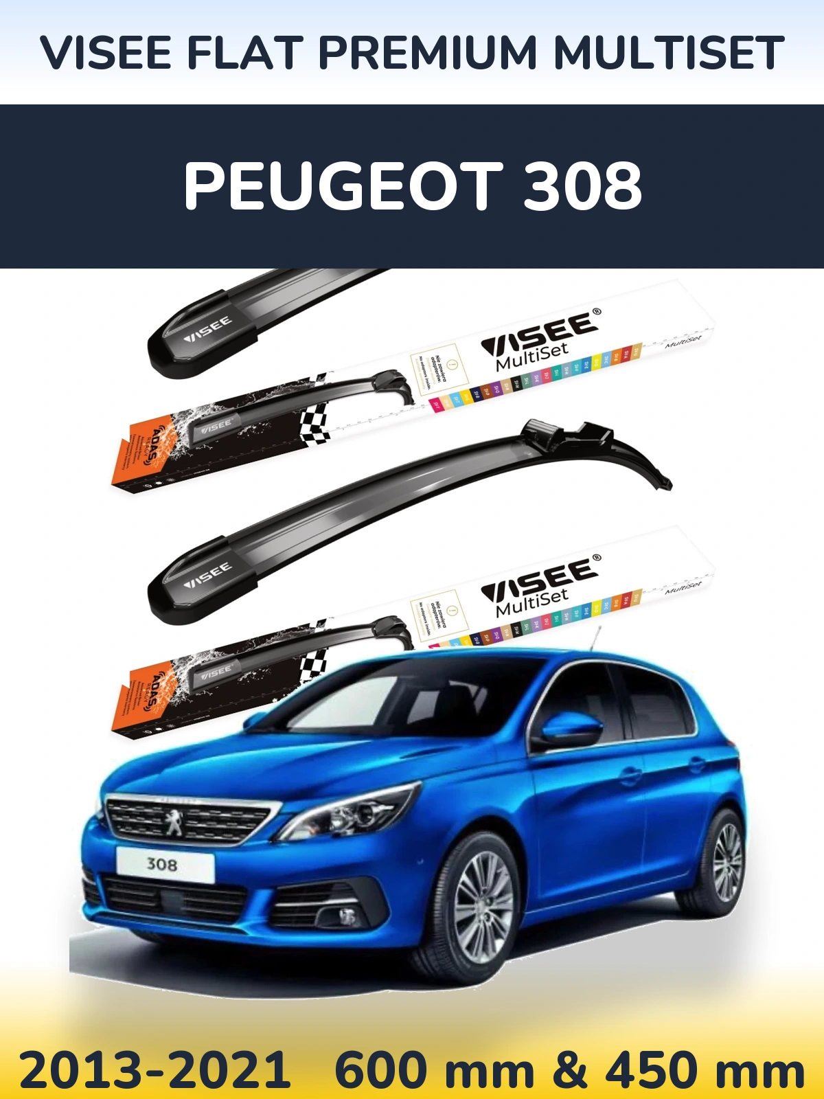 Komplet przednich wycieraczek VISEE FLAT PREMIUM MultiSet 600 & 450 mm do Peugeot 308 2013-2021
