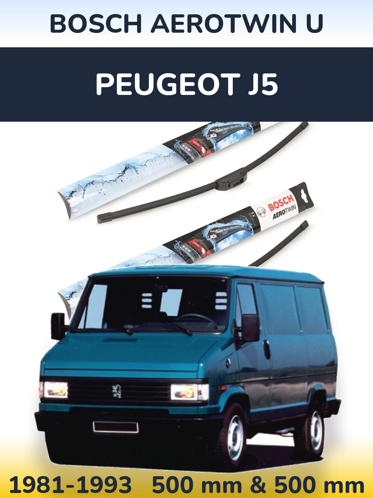 Komplet przednich wycieraczek BOSCH AeroTwin U 500 & 500 mm do Peugeot J5 1981-1993