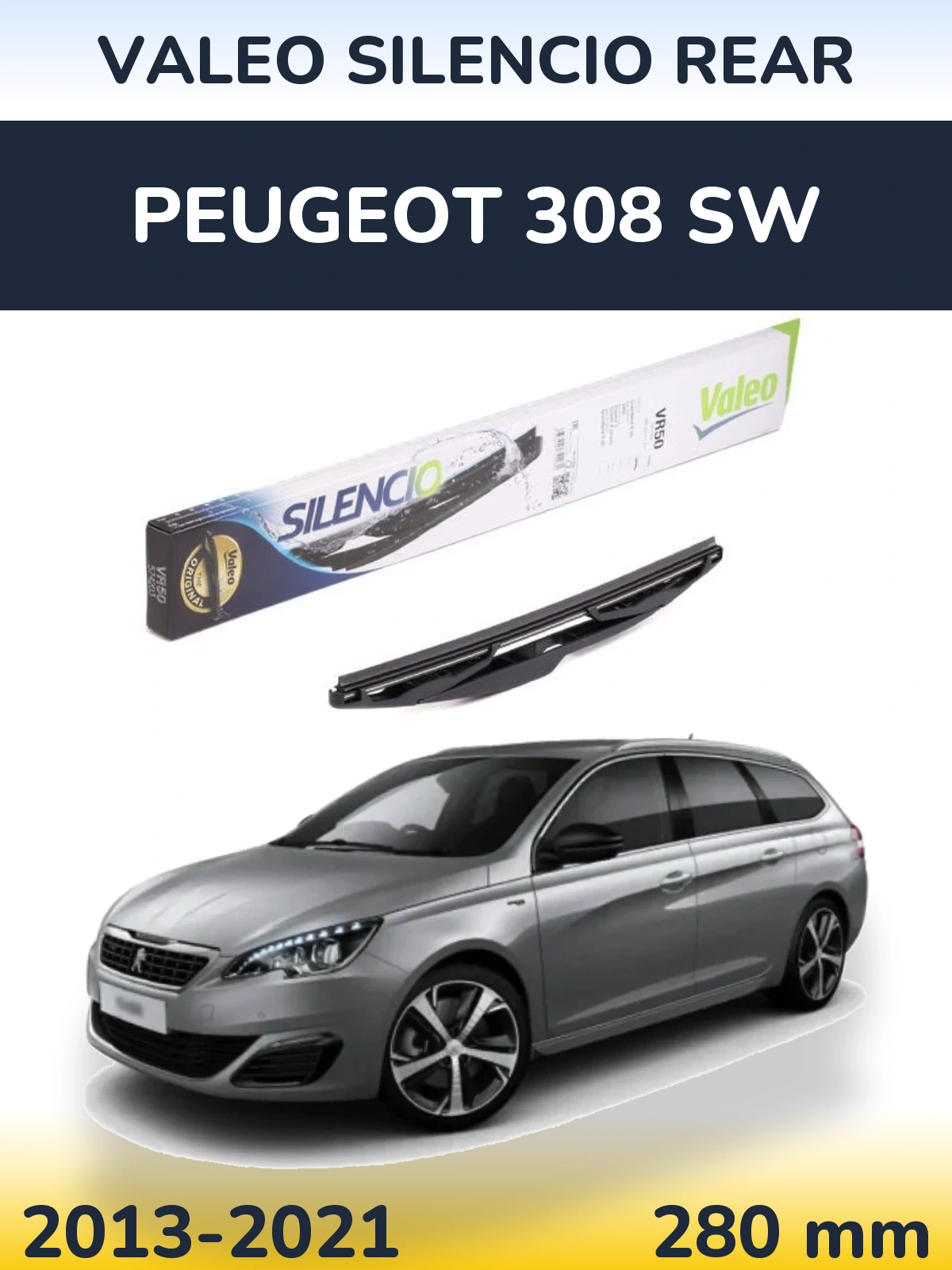 Задня щітка Valeo Silencio Rear 280 мм для Peugeot 308 SW 2013-2021