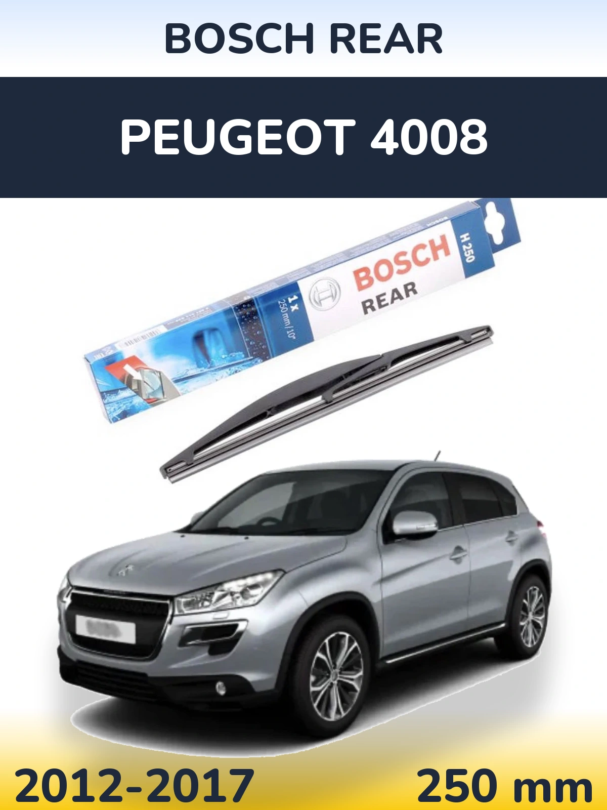 Задний дворник BOSCH Rear 250 мм для Peugeot 4008 2012-2017