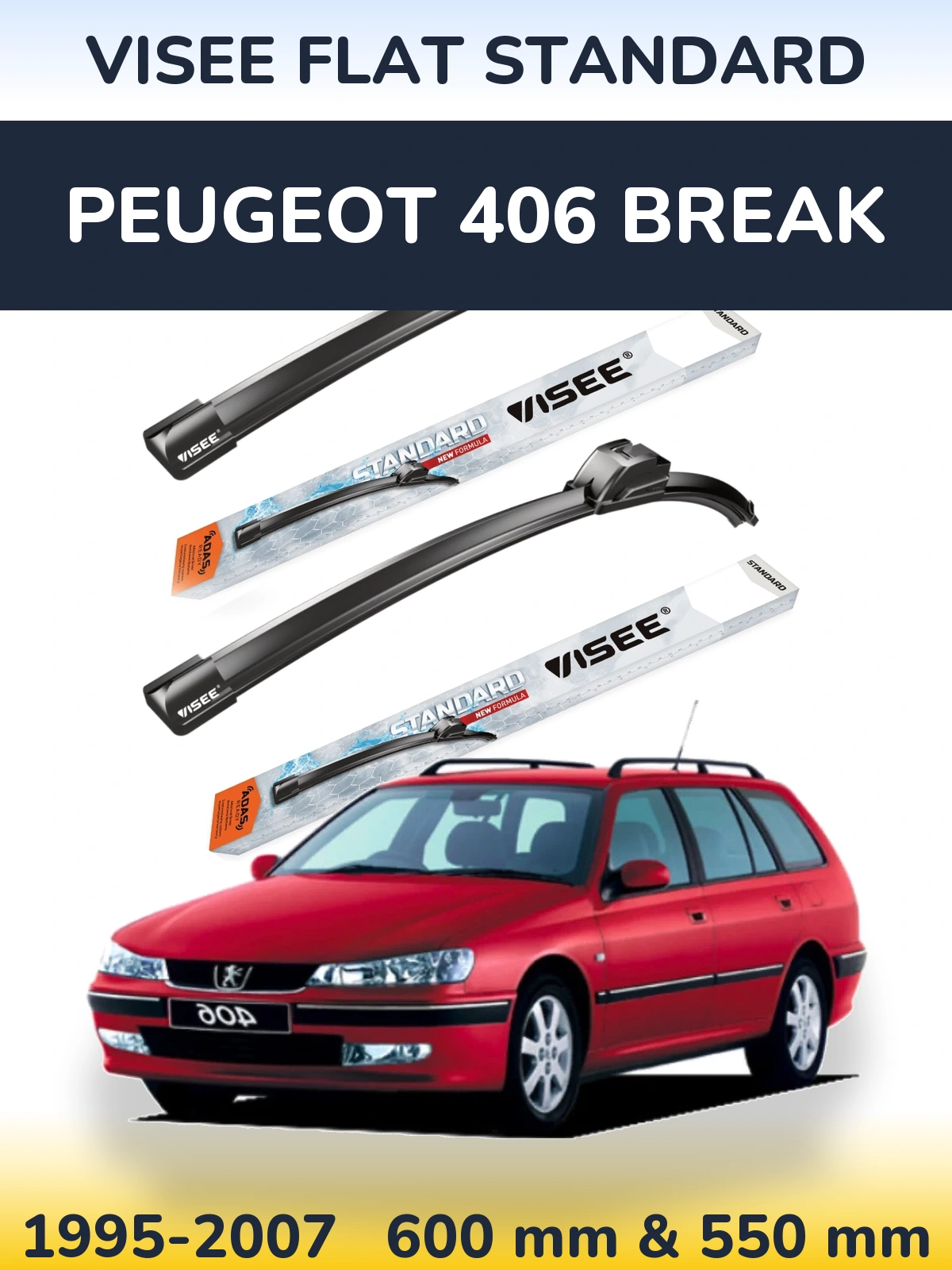 Komplet przednich wycieraczek VISEE FLAT STANDARD 600 & 550 mm do Peugeot 406 Break 1995-2007