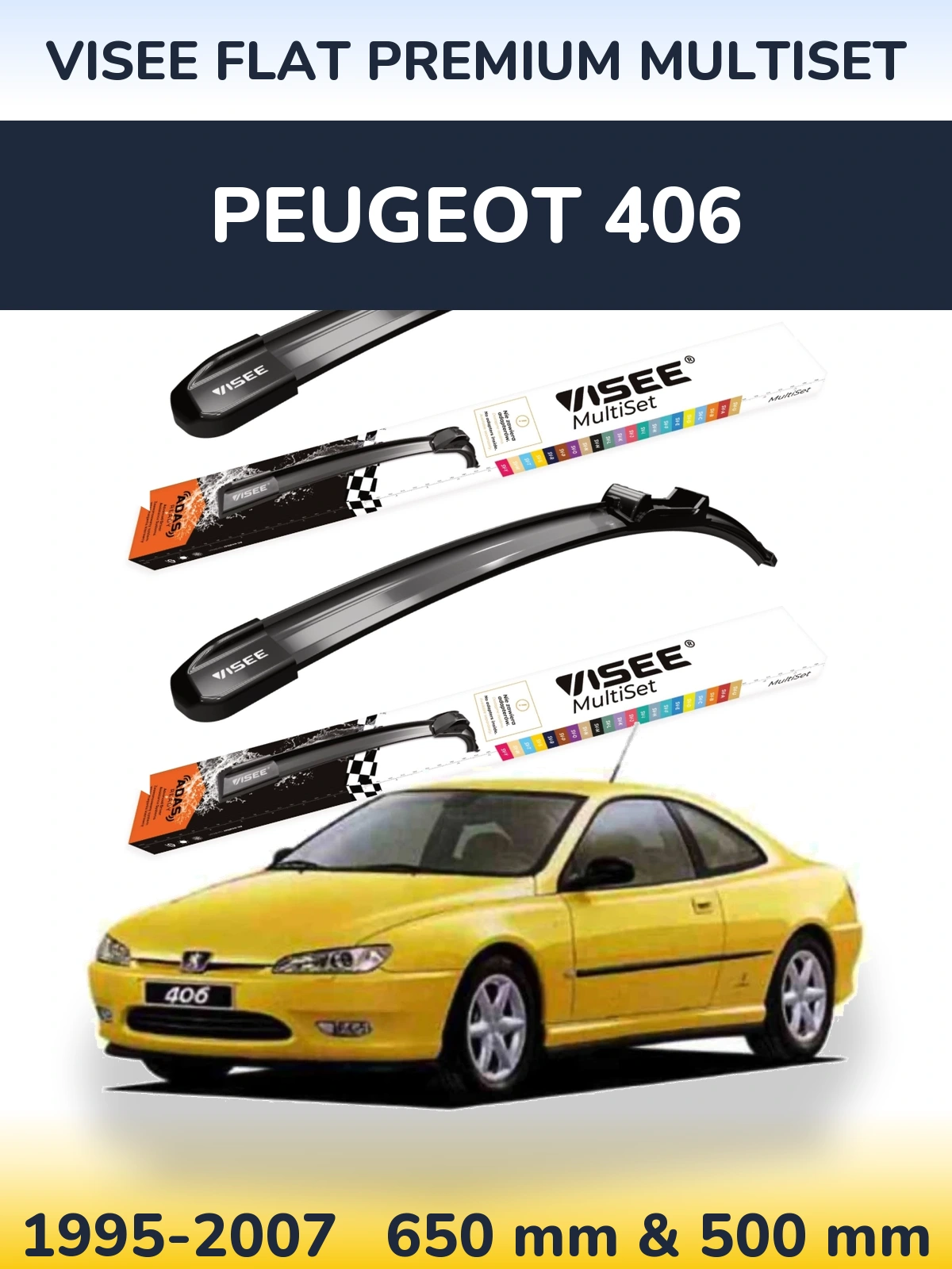 Komplet przednich wycieraczek VISEE FLAT PREMIUM MultiSet 650 & 500 mm do Peugeot 406 1995-2007