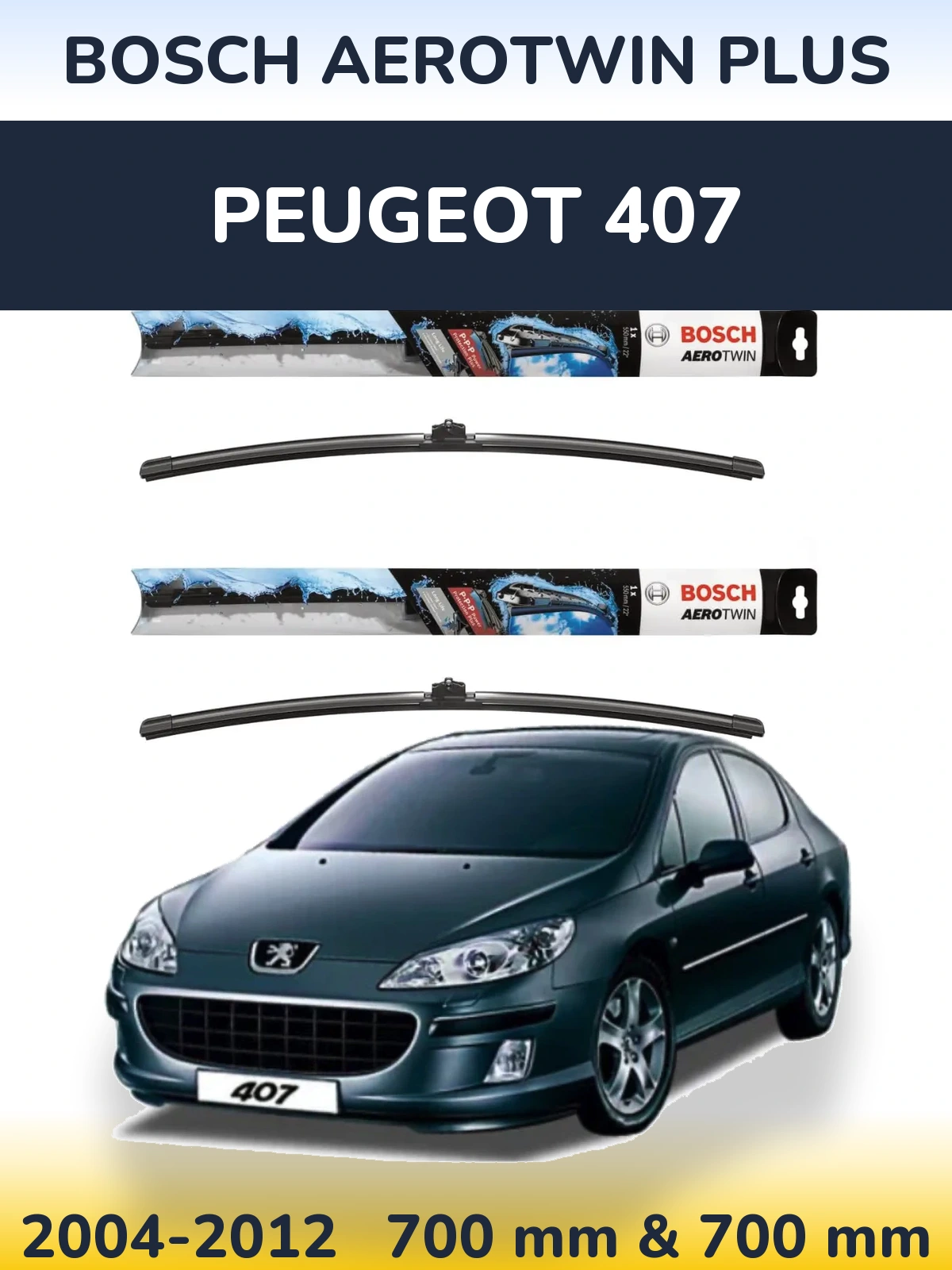 Komplet przednich wycieraczek BOSCH AeroTwin Plus 700 & 700 mm do Peugeot 407 2004-2012