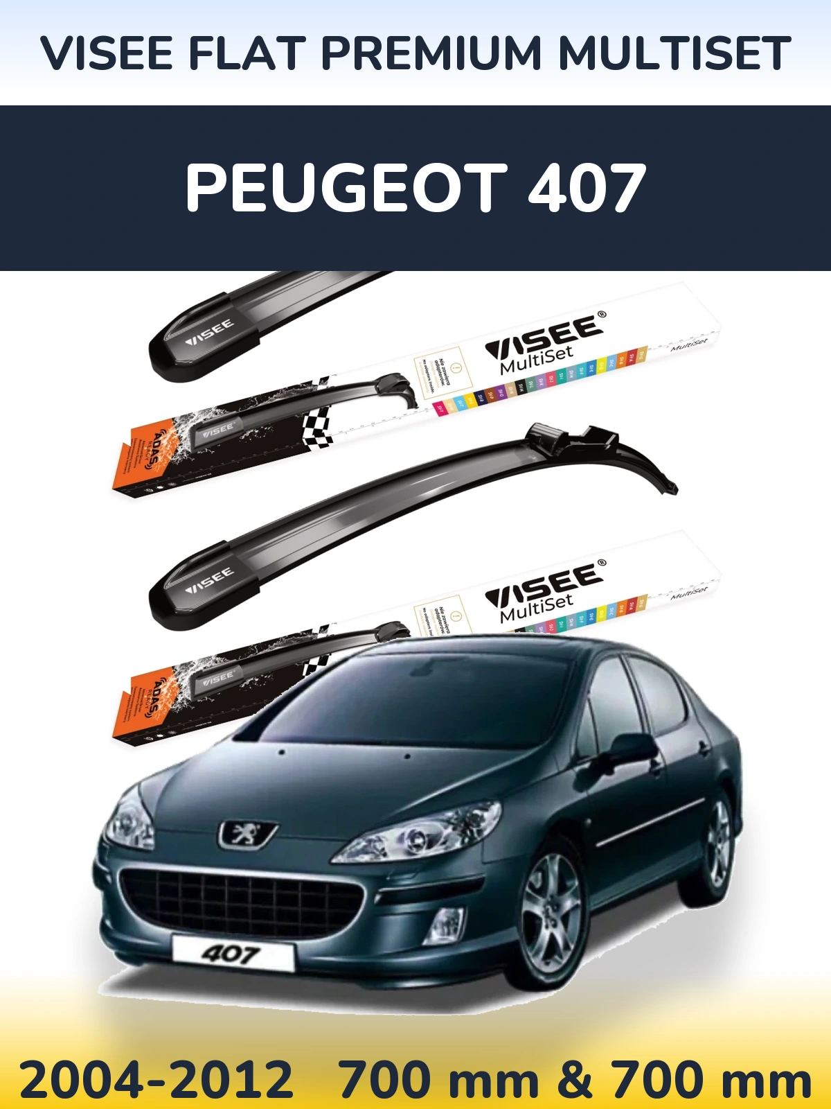 Komplet przednich wycieraczek VISEE FLAT PREMIUM MultiSet 700 & 700 mm do Peugeot 407 2004-2012