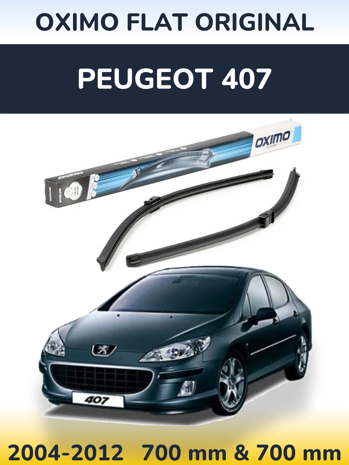 Komplet przednich wycieraczek Oximo Flat Original 700 & 700 mm do Peugeot 407 2004-2012
