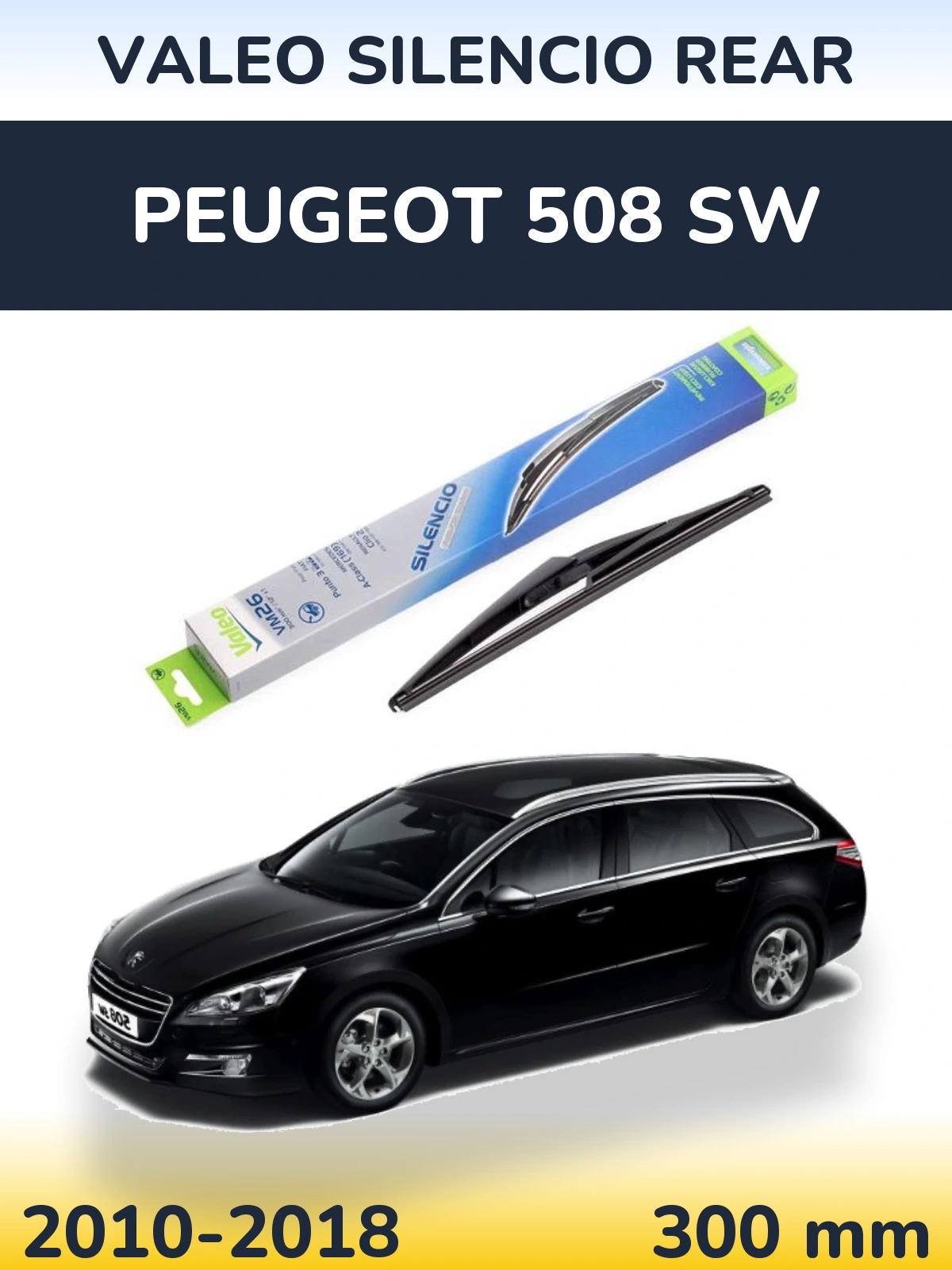 Tylna wycieraczka Valeo Silencio Rear 300 mm do Peugeot 508 SW 2010-2018