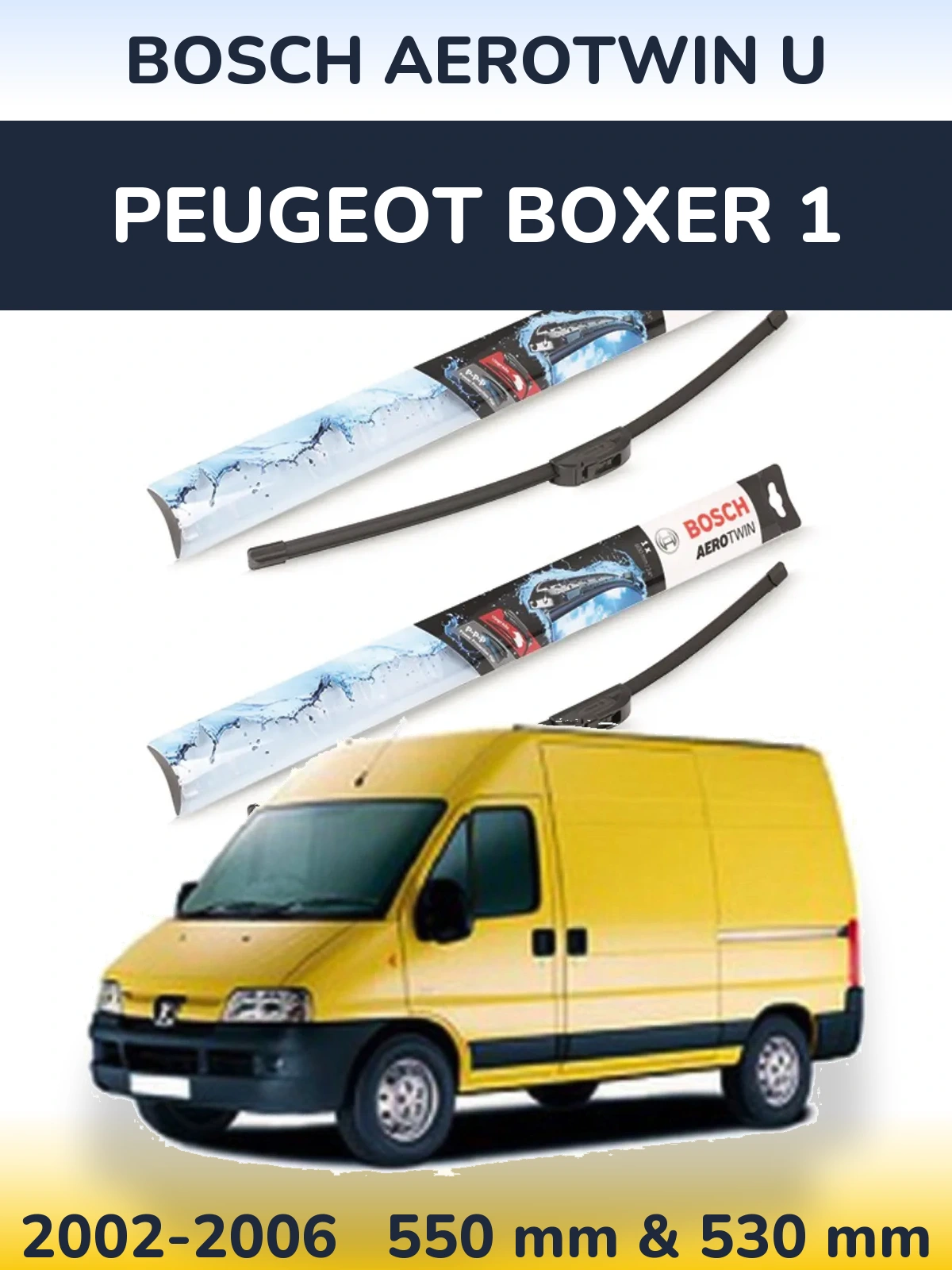 Komplet przednich wycieraczek BOSCH AeroTwin U 550 & 530 mm do Peugeot Boxer 1 2002-2006