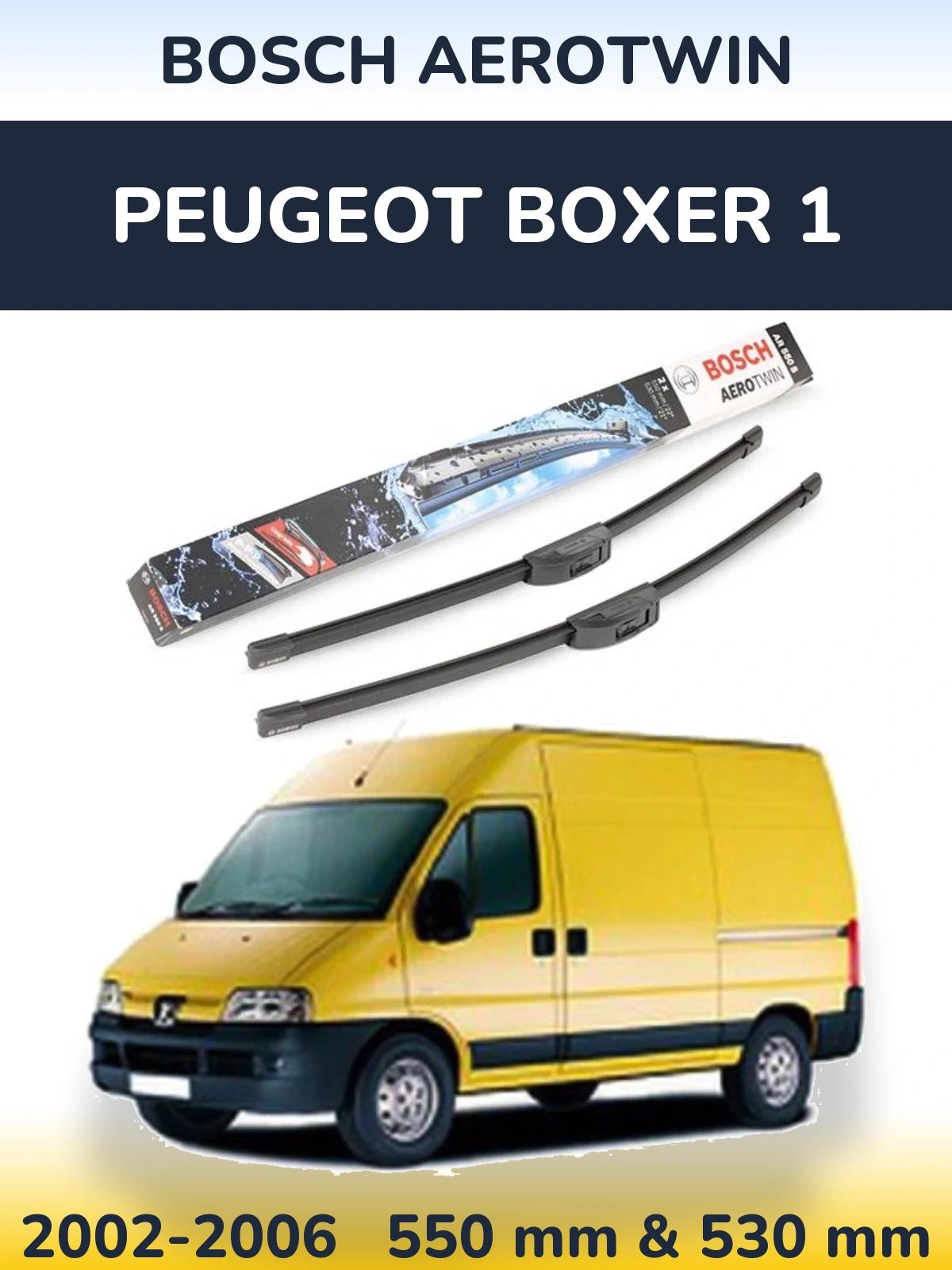 Komplet przednich wycieraczek BOSCH AeroTwin 550 & 530 mm do Peugeot Boxer 1 2002-2006