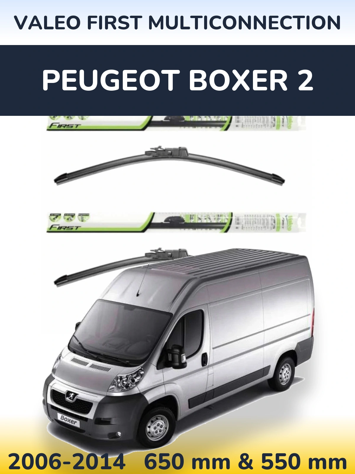 Комплект передних дворников Valeo First MultiConnection 650 & 550 мм для Peugeot Boxer 2 2006-2014