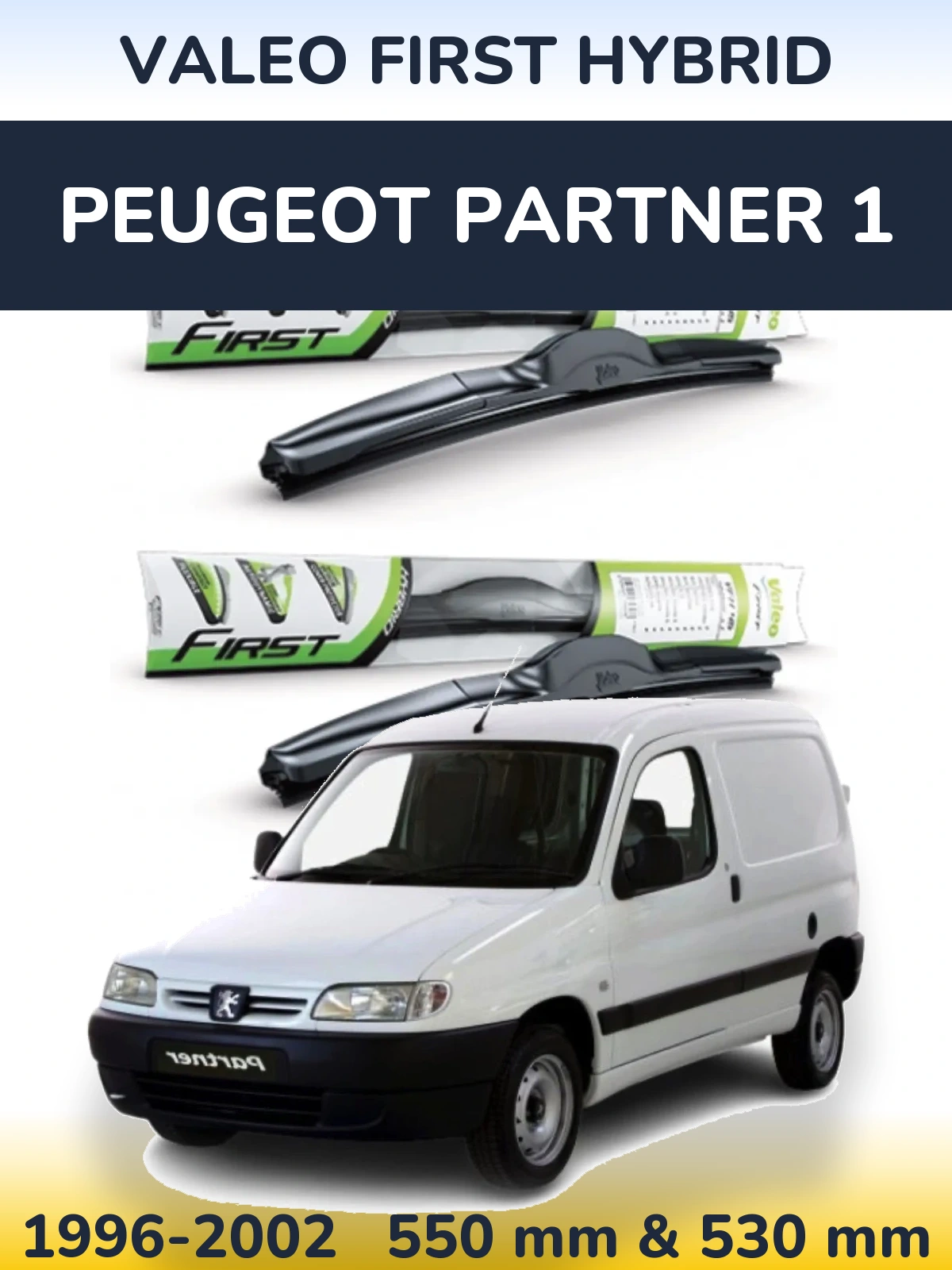 Комплект передних дворников Valeo First Hybrid 550 & 530 мм для Peugeot Partner 1 1996-2002