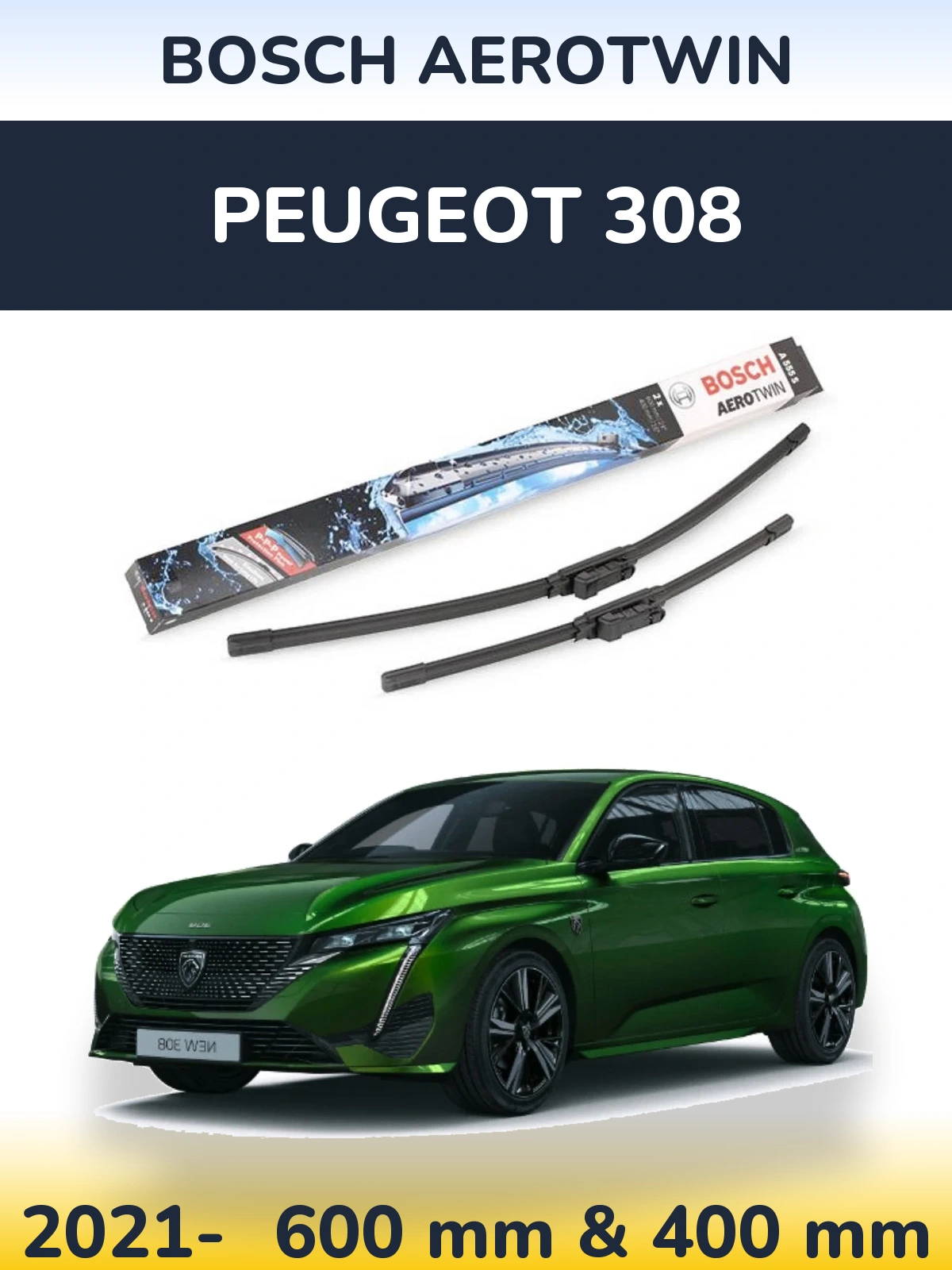 Komplet przednich wycieraczek BOSCH AeroTwin 600 & 400 mm do Peugeot 308 2021-2026