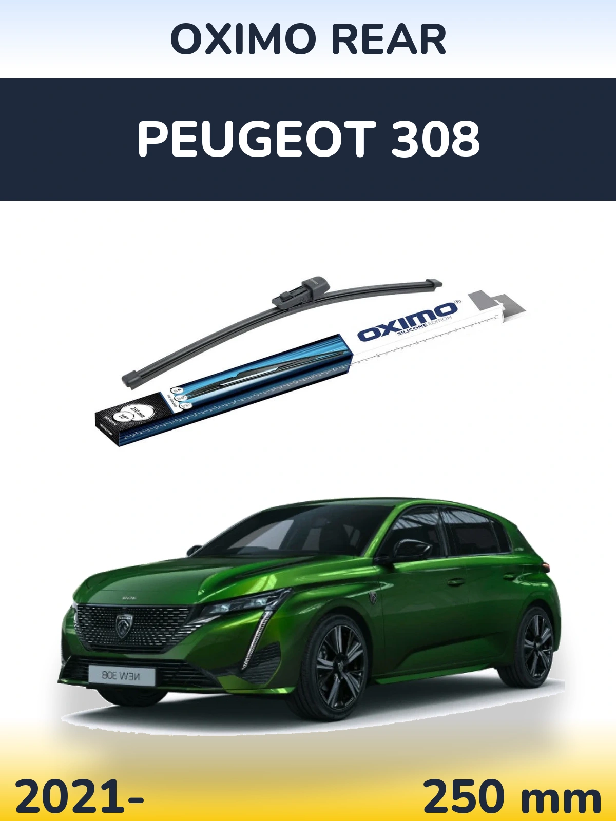 Tylna wycieraczka Oximo Rear 250 mm do Peugeot 308 2021-2026