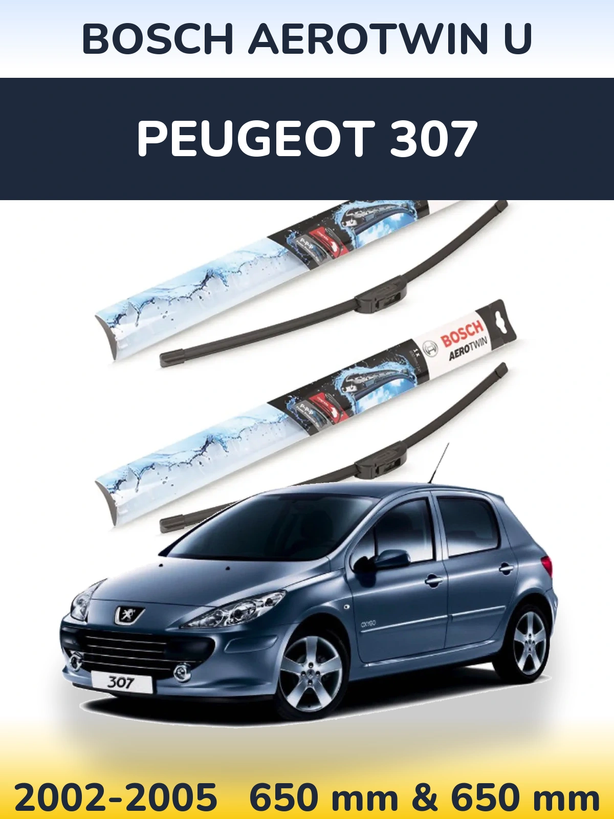 Komplet przednich wycieraczek BOSCH AeroTwin U 650 & 650 mm do Peugeot 307 2002-2005