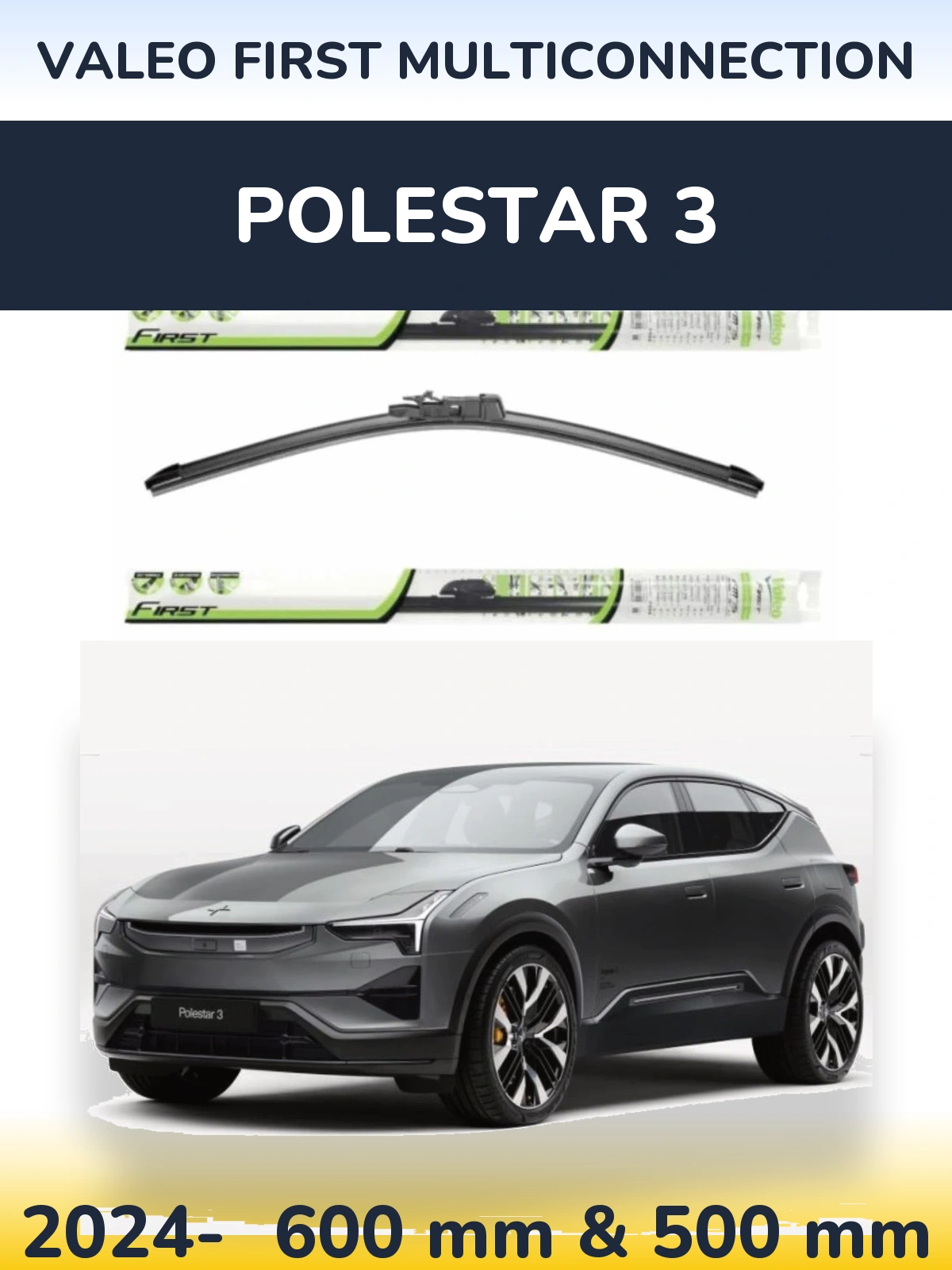 Komplet przednich wycieraczek Valeo First MultiConnection 600 & 500 mm do Polestar 3 2024-2026