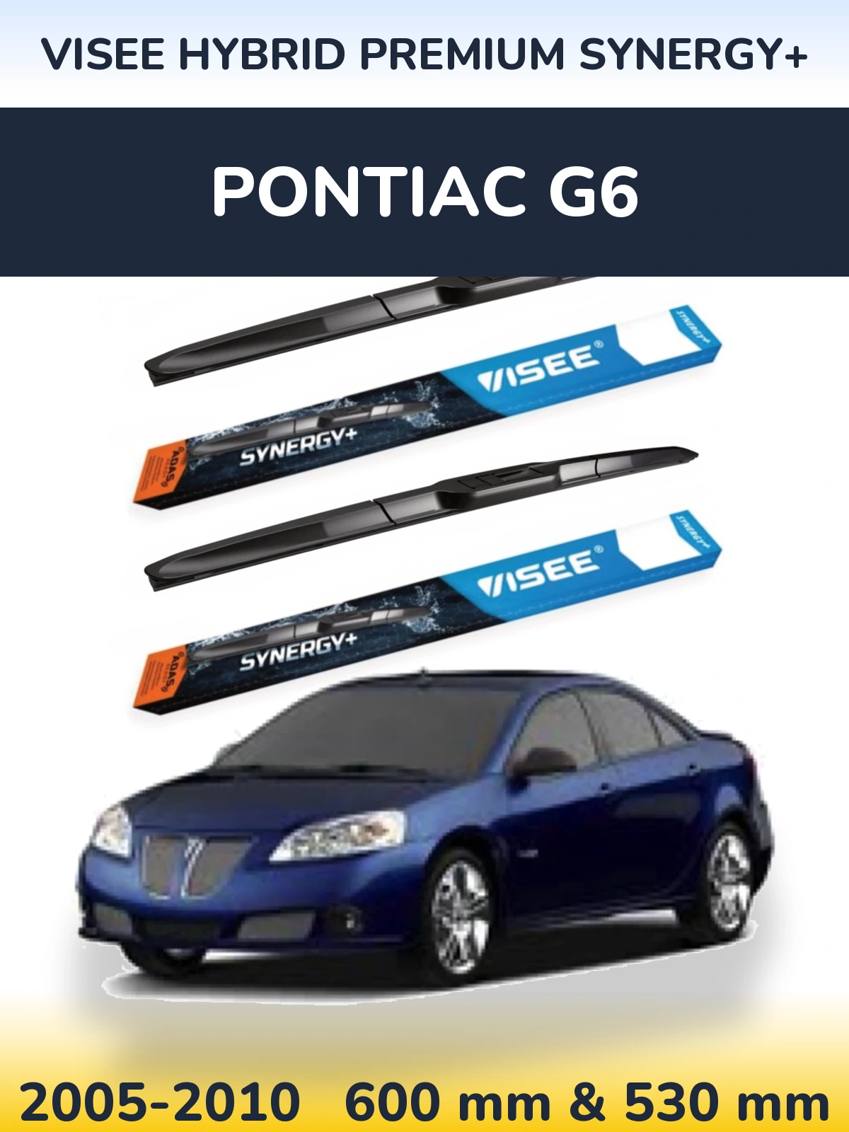 Komplet przednich wycieraczek VISEE HYBRID PREMIUM SYNERGY+ 600 & 530 mm do Pontiac G6 2005-2010