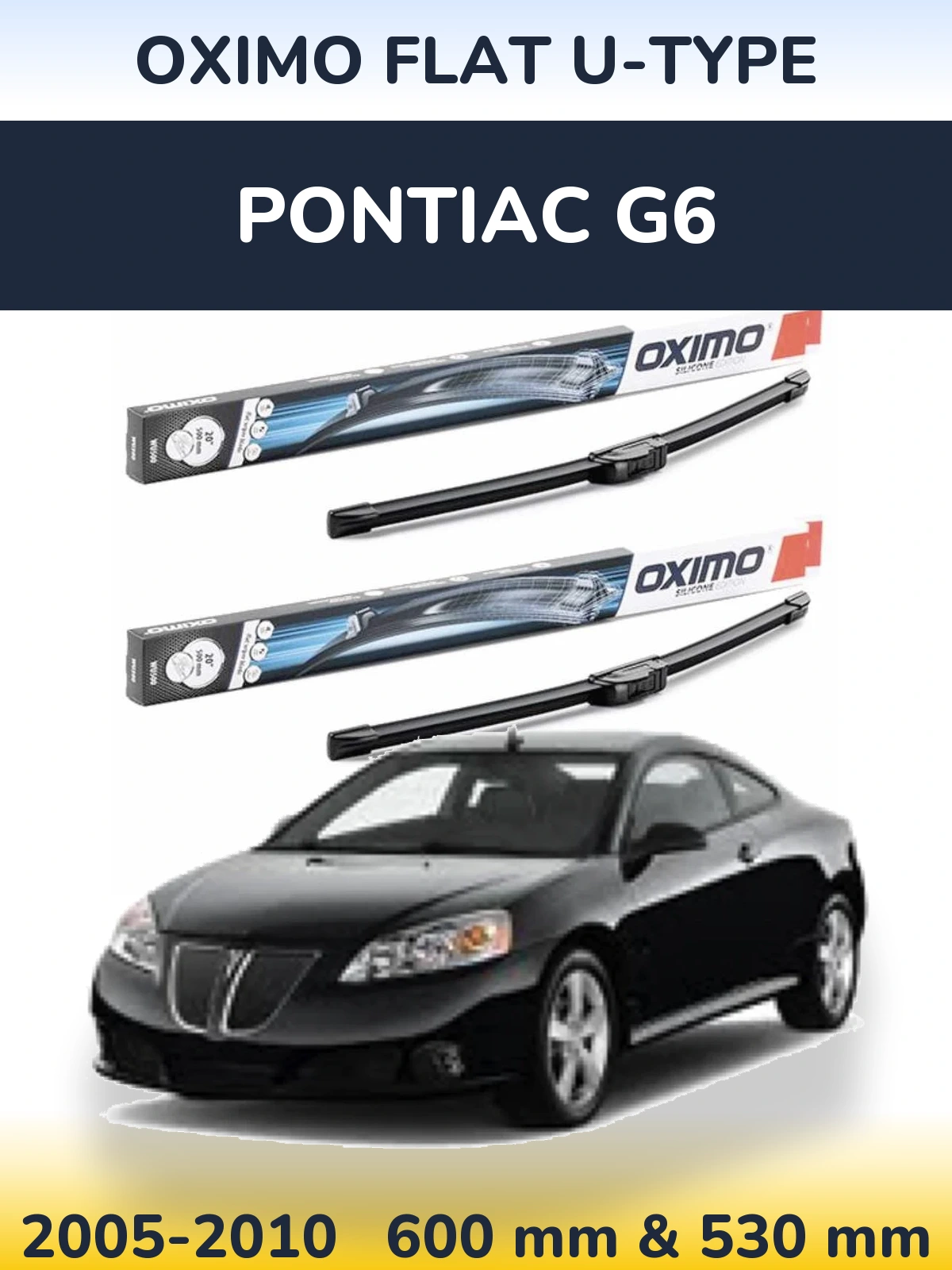 Комплект передних дворников Oximo Flat U-type 600 & 530 мм для Pontiac G6 2005-2010