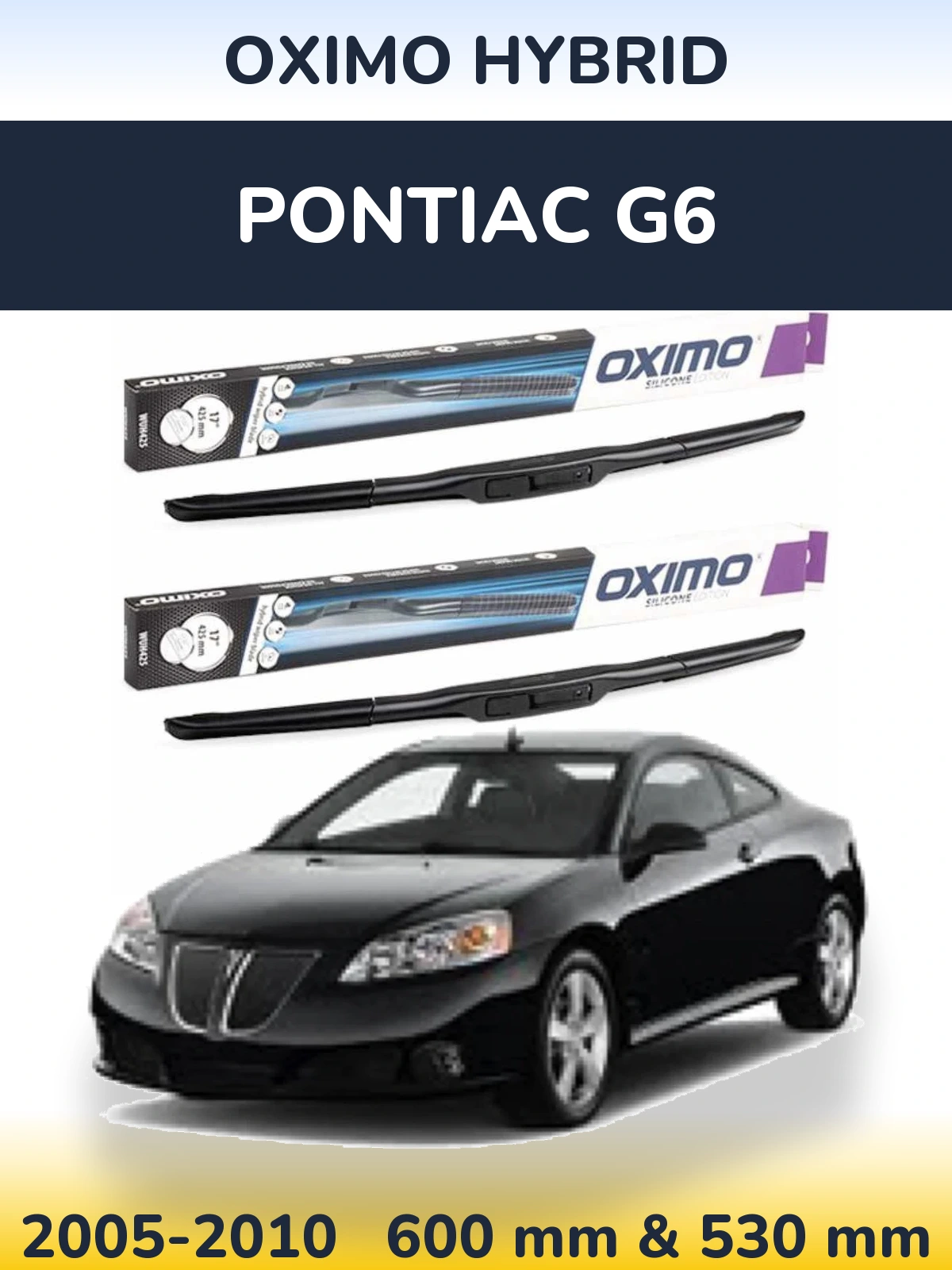 Комплект передних дворников Oximo Hybrid 600 & 530 мм для Pontiac G6 2005-2010