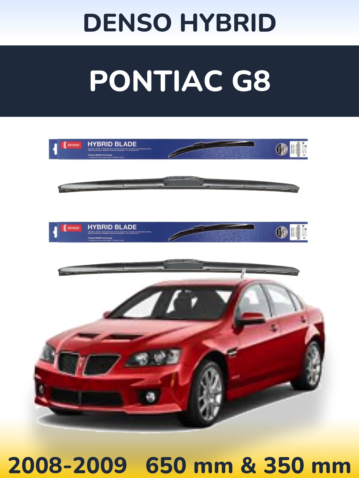 Komplet przednich wycieraczek Denso Hybrid 650 & 350 mm do Pontiac G8 2008-2009