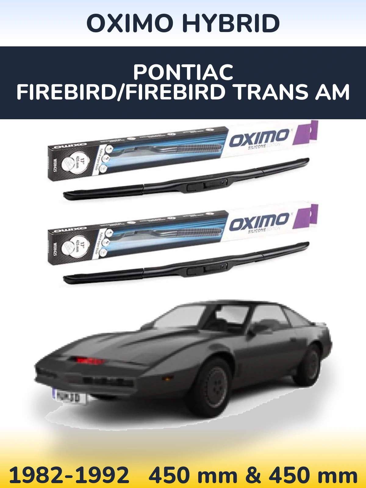 Komplet przednich wycieraczek Oximo Hybrid 450 & 450 mm do Pontiac Firebird/Firebird Trans Am 1982-1992