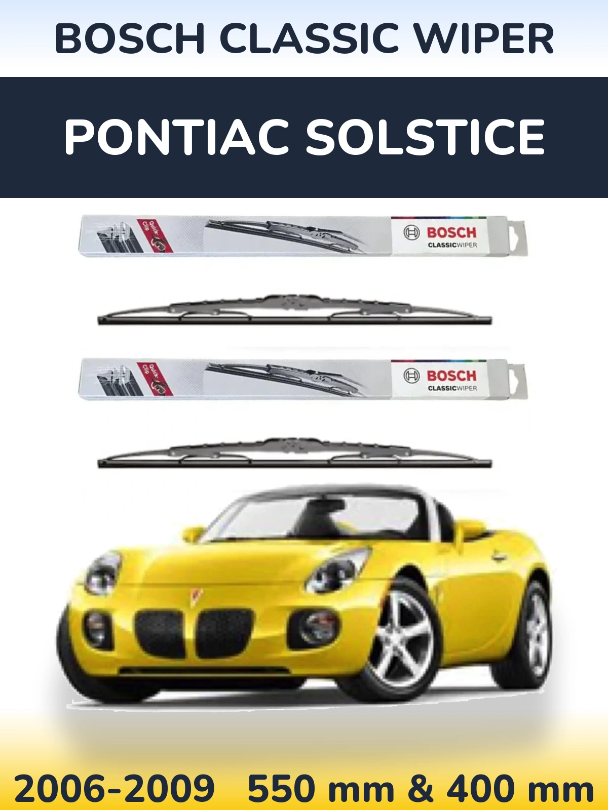 Komplet przednich wycieraczek BOSCH Classic Wiper 550 & 400 mm do Pontiac Solstice 2006-2009