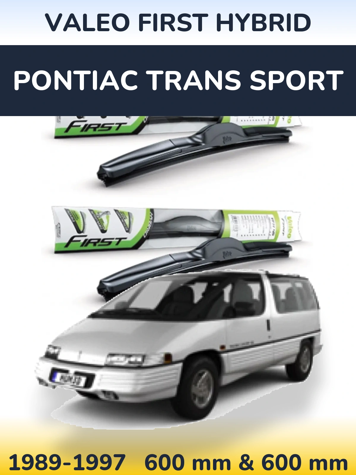 Комплект передних дворников Valeo First Hybrid 600 & 600 мм для Pontiac Trans Sport 1989-1997