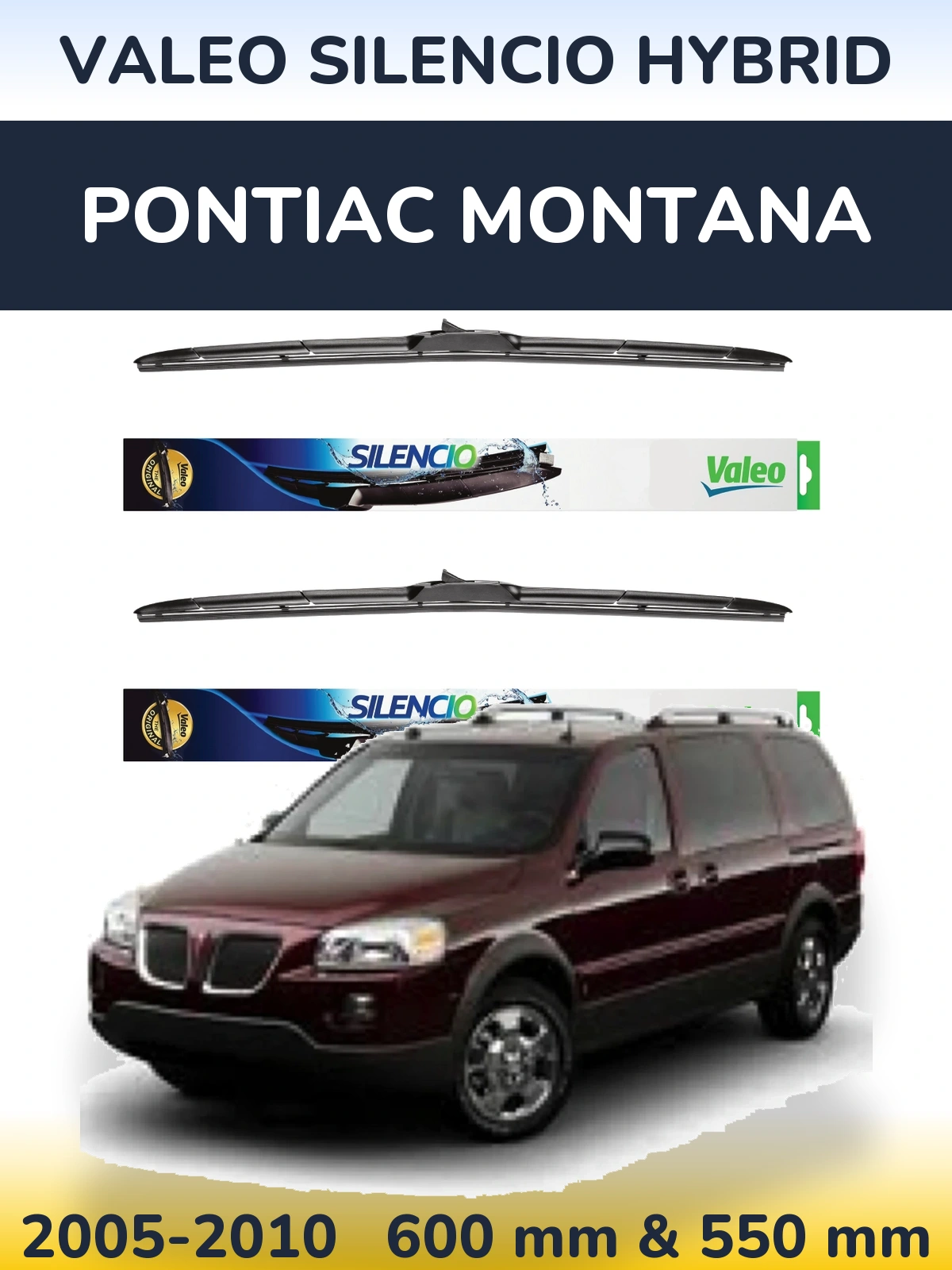 Komplet przednich wycieraczek Valeo Silencio Hybrid 600 & 550 mm do Pontiac Montana 2005-2010