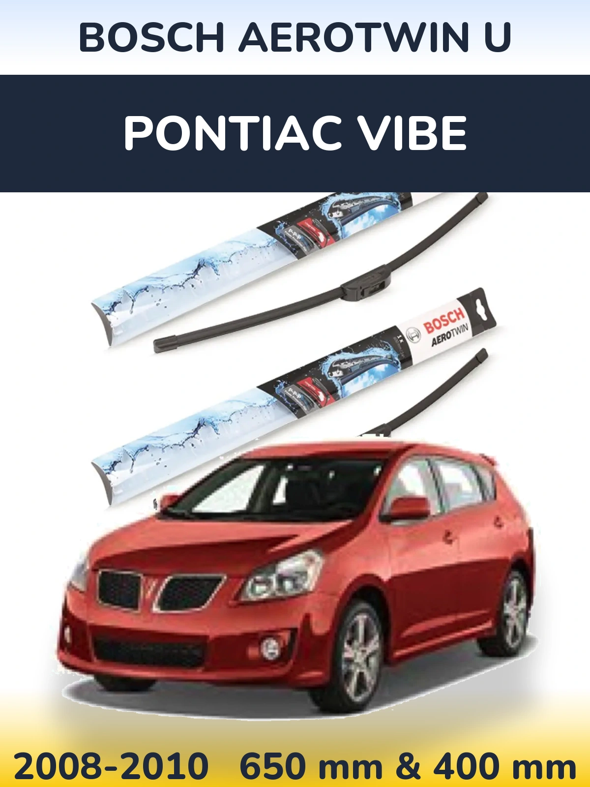 Komplet przednich wycieraczek BOSCH AeroTwin U 650 & 400 mm do Pontiac Vibe 2008-2010