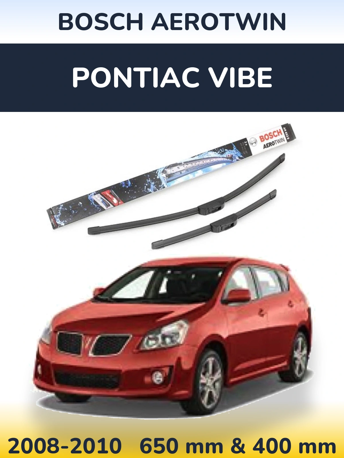 Komplet przednich wycieraczek BOSCH AeroTwin 650 & 400 mm do Pontiac Vibe 2008-2010