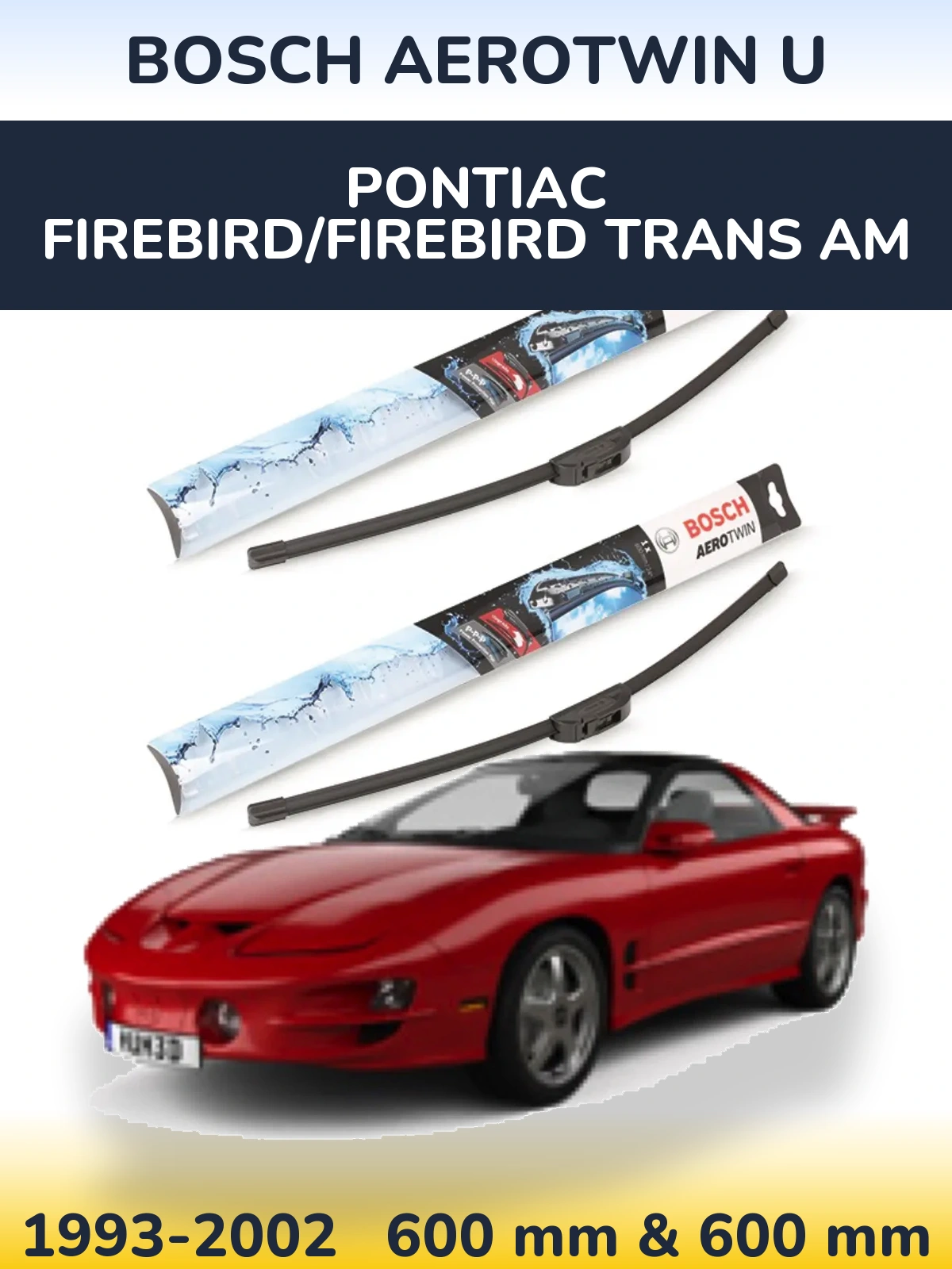 Комплект передних дворников BOSCH AeroTwin U 600 & 600 мм для Pontiac Firebird/Firebird Trans Am 1993-2002