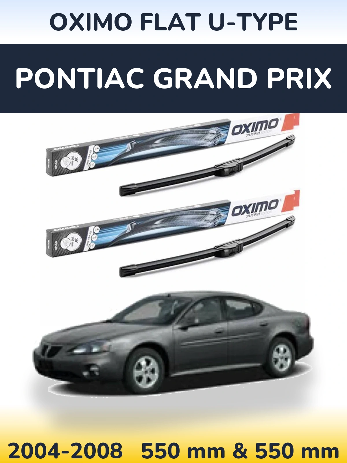 Комплект передних дворников Oximo Flat U-type 550 & 550 мм для Pontiac Grand Prix 2004-2008
