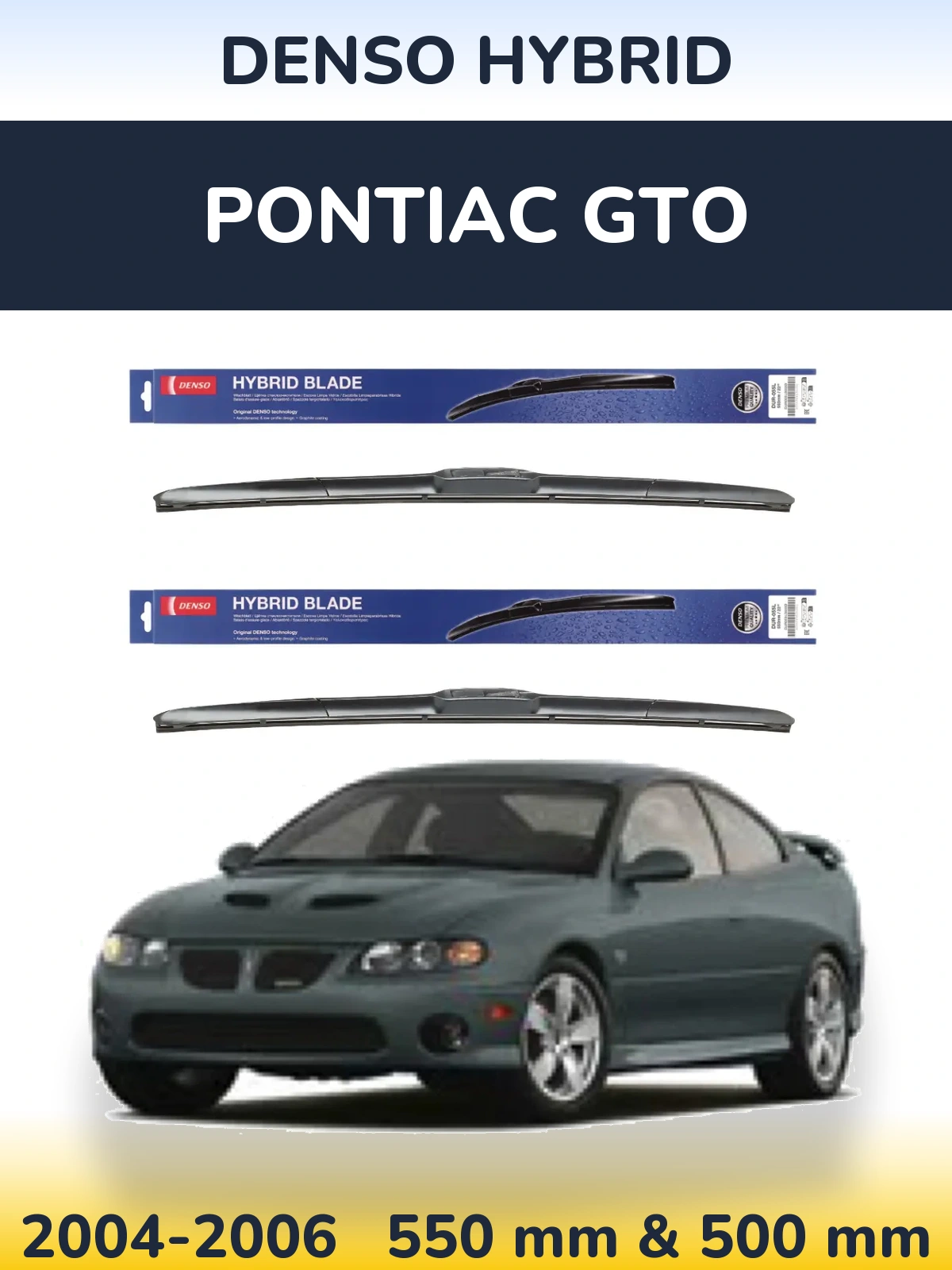 Komplet przednich wycieraczek Denso Hybrid 550 & 500 mm do Pontiac GTO 2004-2006