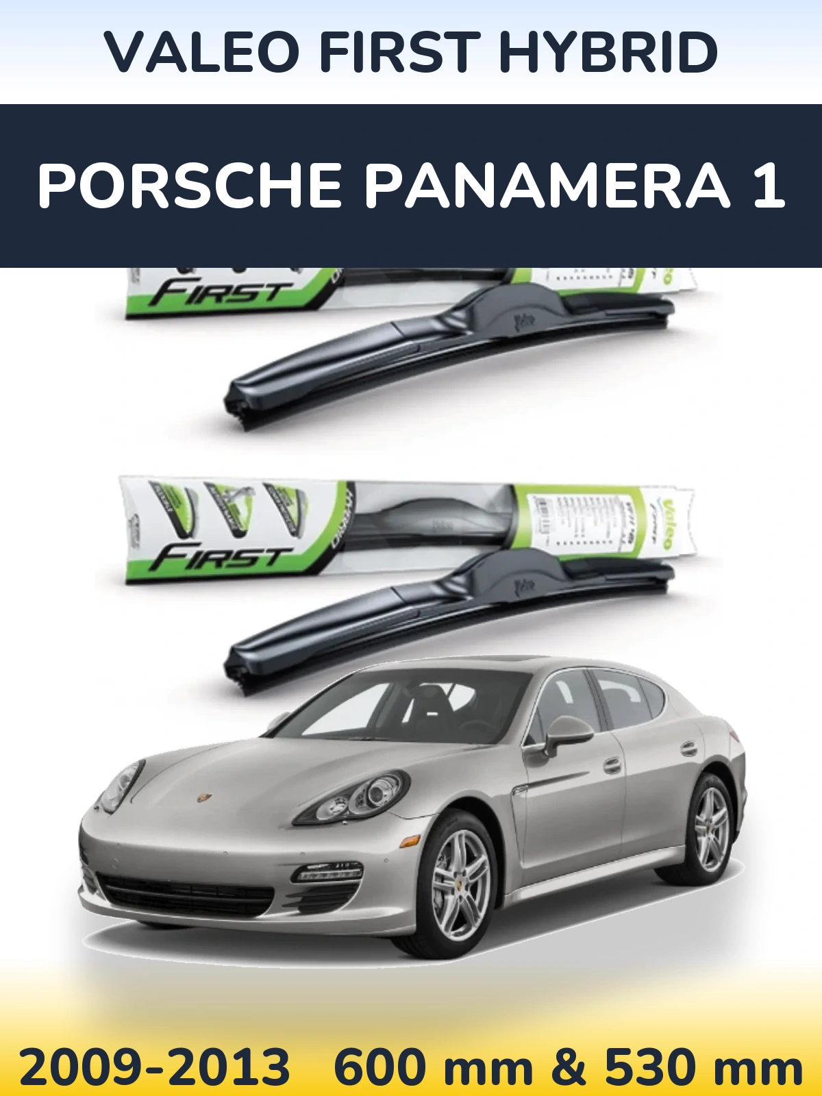 Komplet przednich wycieraczek Valeo First Hybrid 600 & 530 mm do Porsche Panamera 1 2009-2013