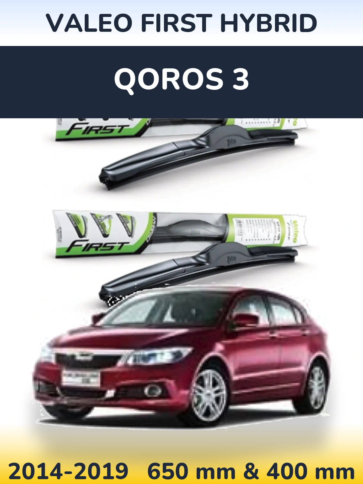 Komplet przednich wycieraczek Valeo First Hybrid 650 & 400 mm do Qoros 3 2014-2019