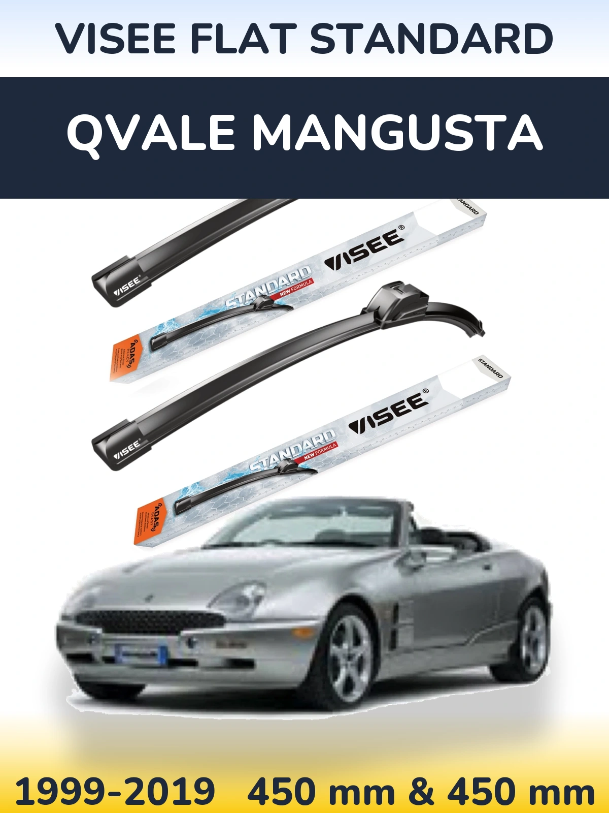 Front wiper blade set VISEE FLAT STANDARD 450 & 450 mm for Qvale Mangusta 1999-2019