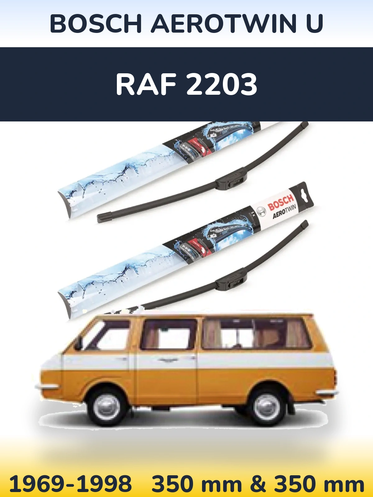 Komplet przednich wycieraczek BOSCH AeroTwin U 350 & 350 mm do RAF 2203 1969-1998