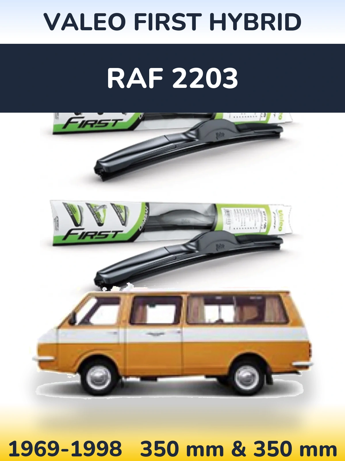 Komplet przednich wycieraczek Valeo First Hybrid 350 & 350 mm do RAF 2203 1969-1998